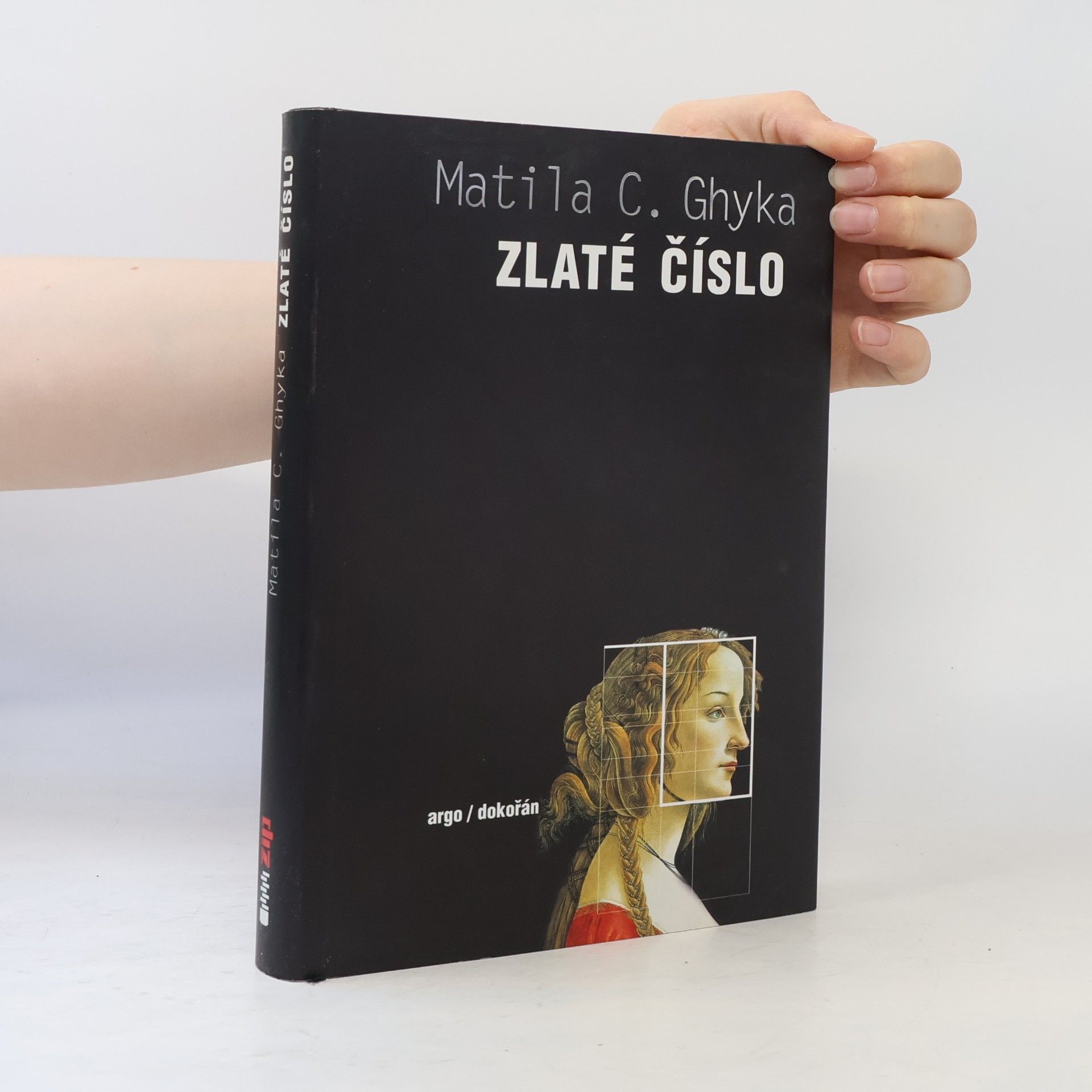 Matila C. Ghyka Zlaté číslo, aneb, Jak pythagorovské rytmy a obřady ovlivnily vývoj západní civilizace