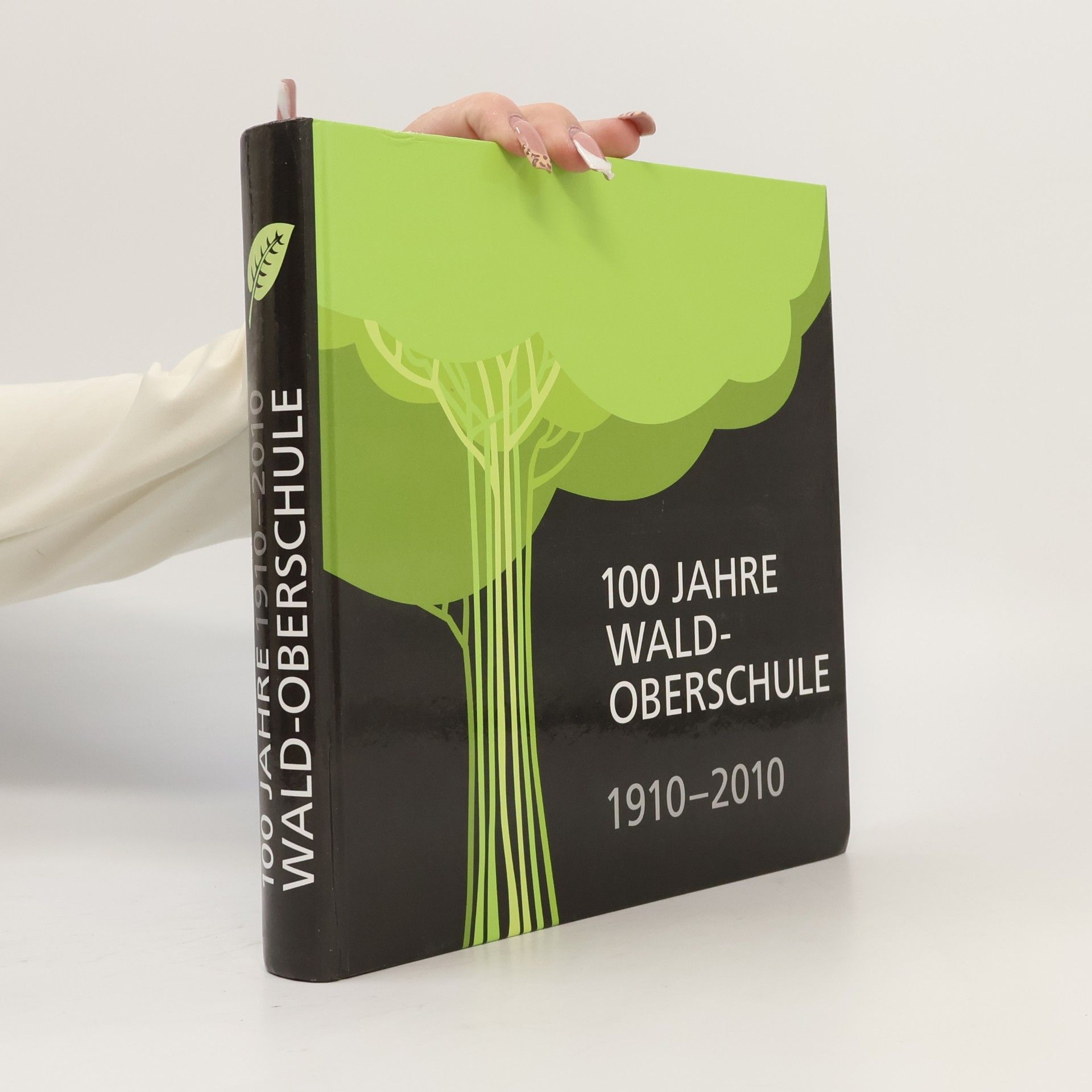 100 Jahre Wald-Oberschule 1910 - 2010