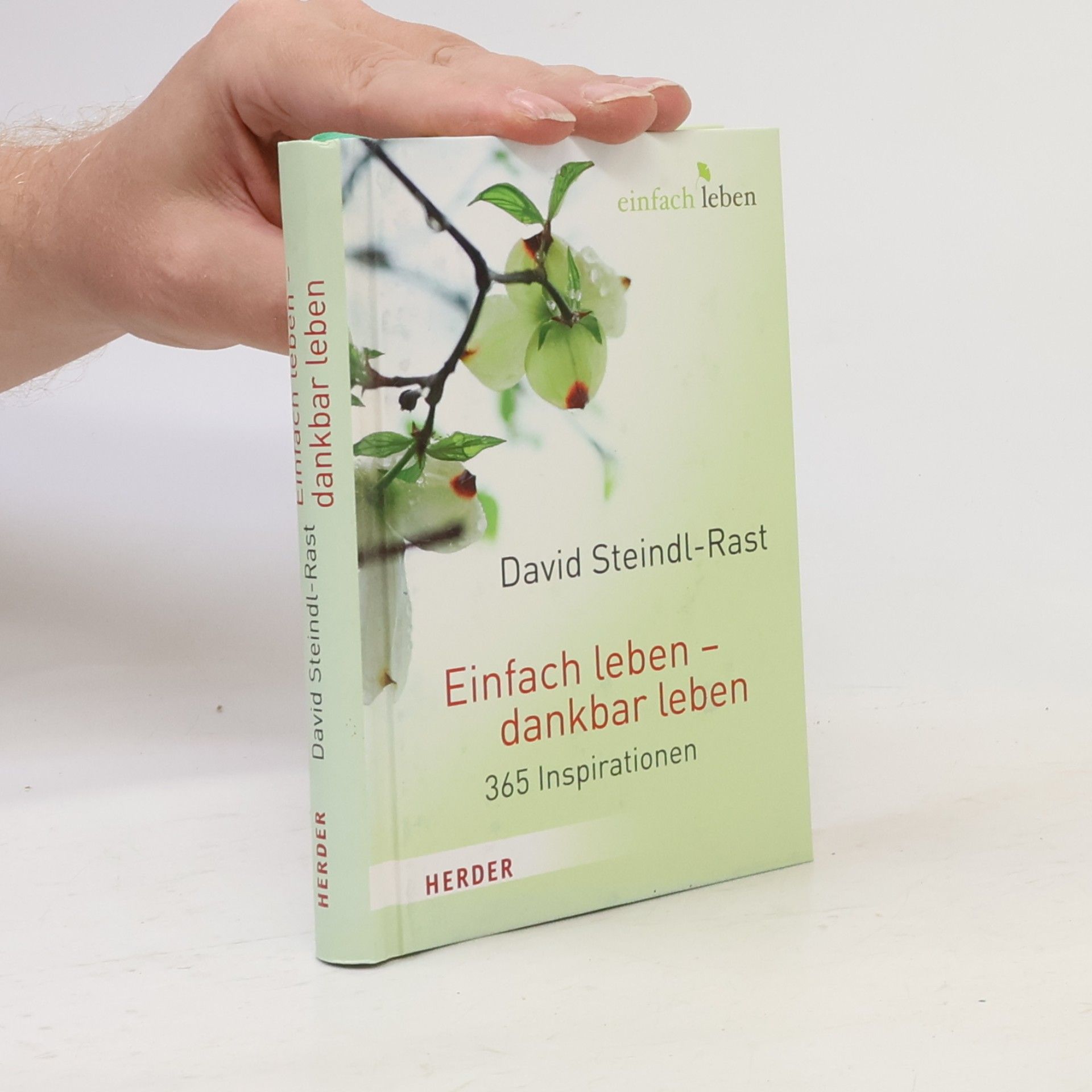 David Steindl-Rast Einfach leben - dankbar leben