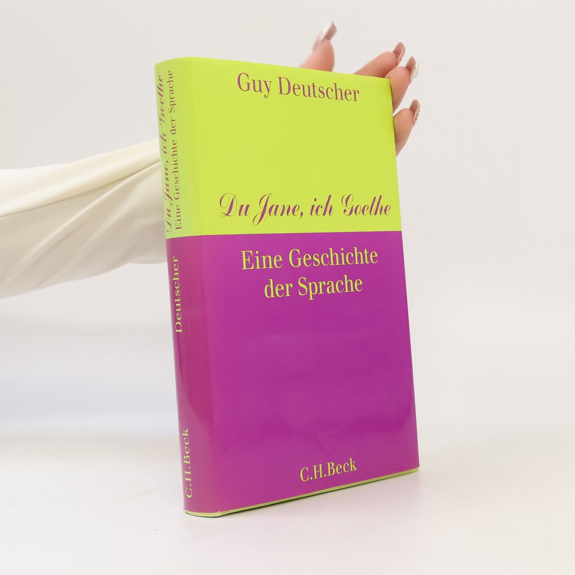 Guy Deutscher Du Jane, ich Goethe