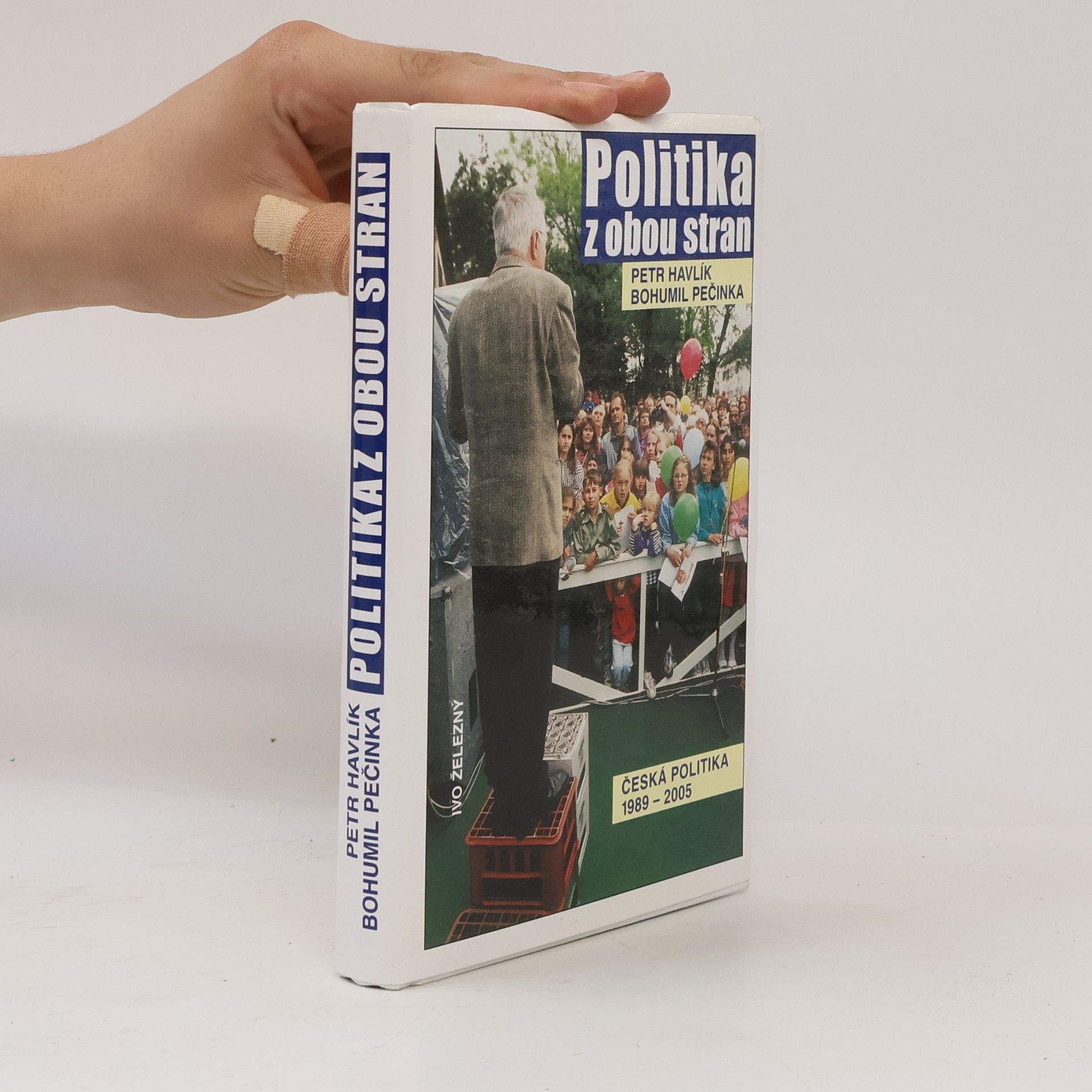 Petr Havlík Politika z obou stran : česká politika 1989-2005