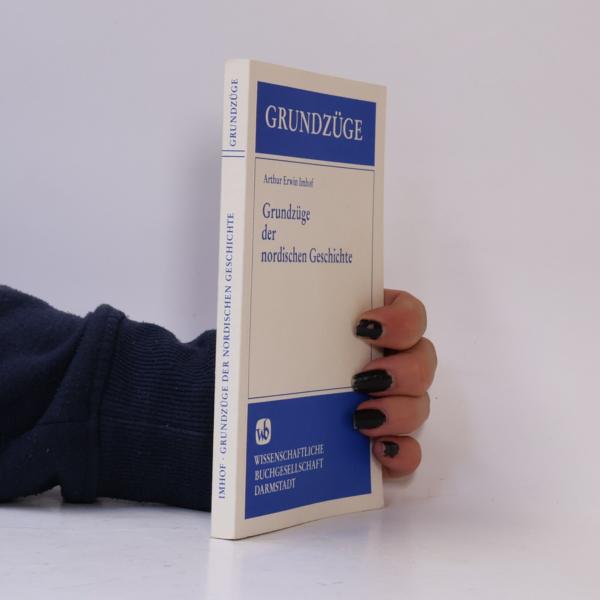 Arthur E. Imhof Grundzüge der nordischen Geschichte