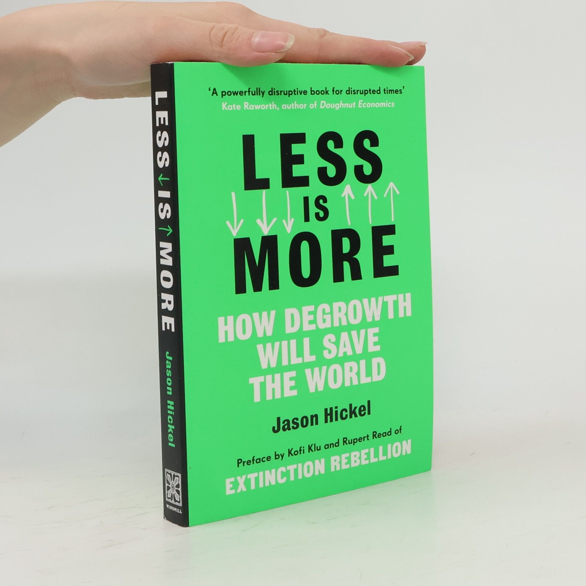 Jason Hickel Less is more: how degrowth will save the world