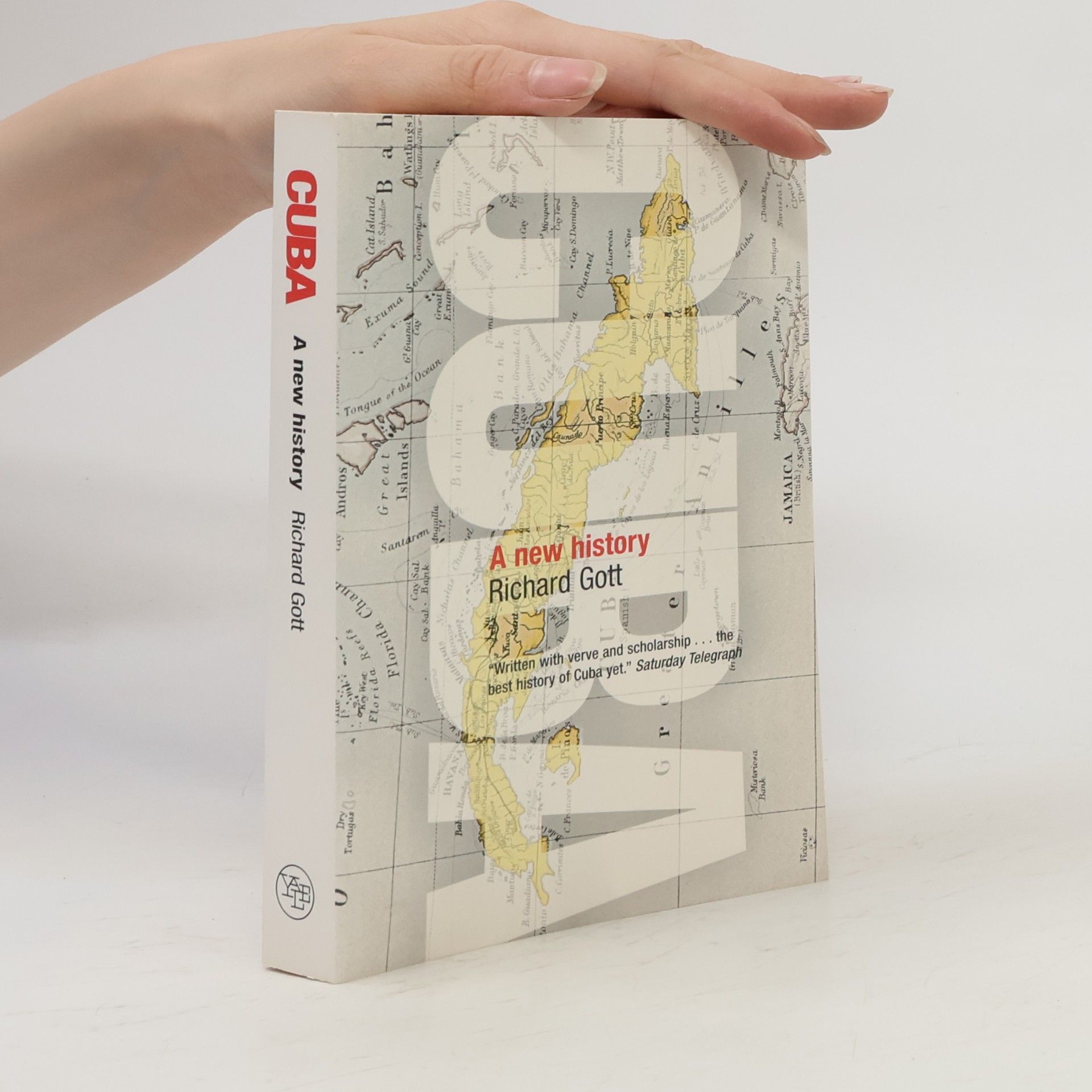 Richard Gott Cuba : a new history
