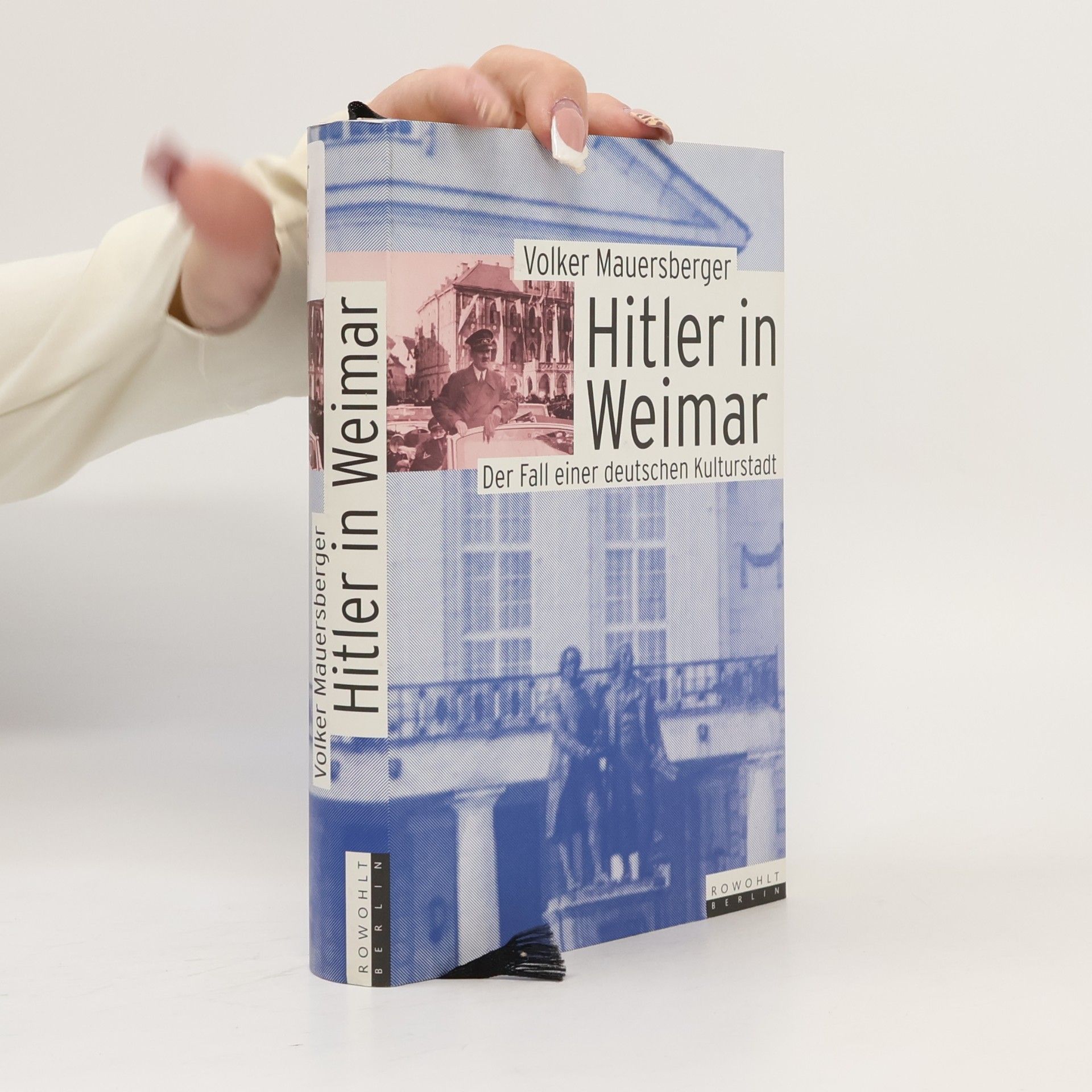 Volker Mauersberger Hitler in Weimar