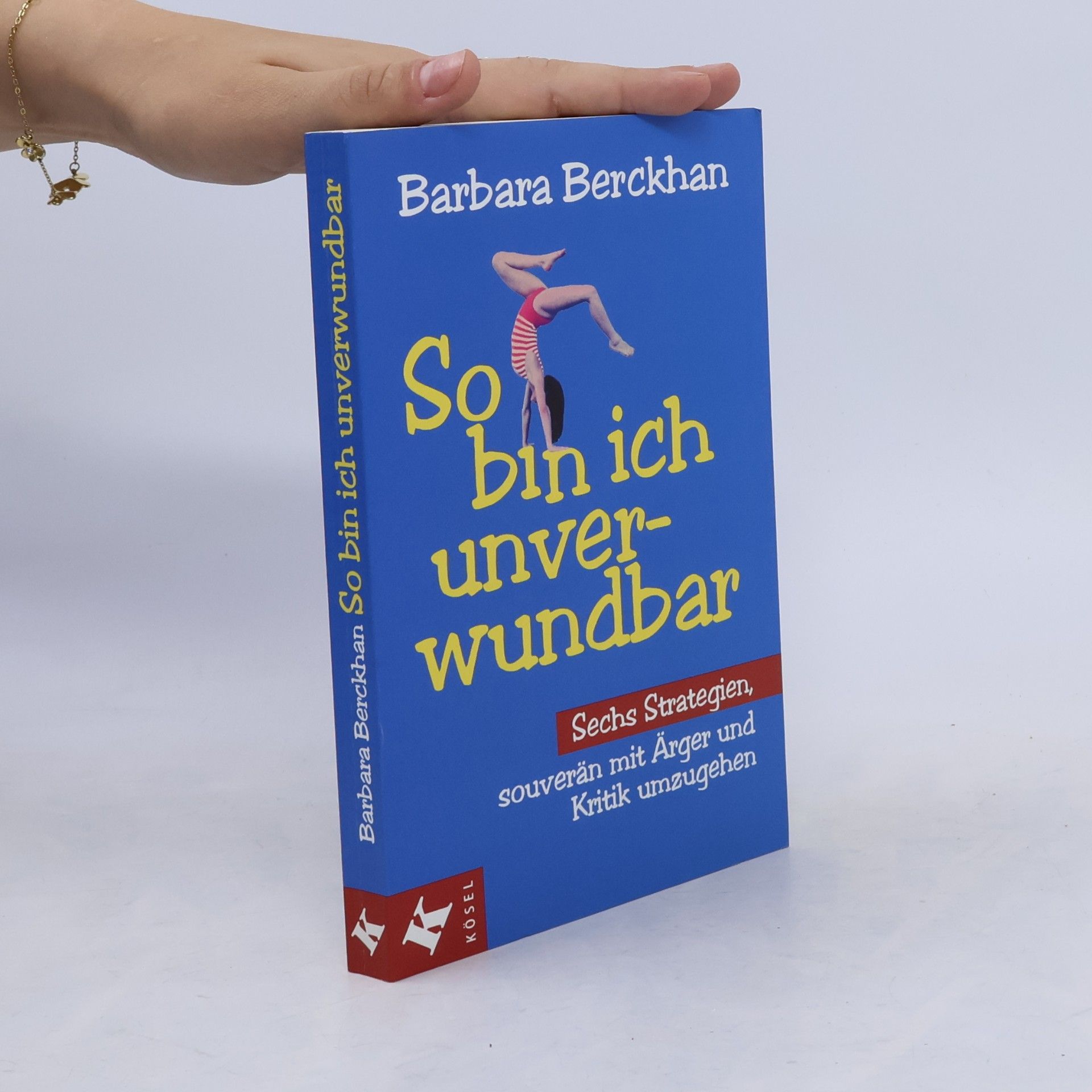 Barbara Berckhan So bin ich unverwundbar
