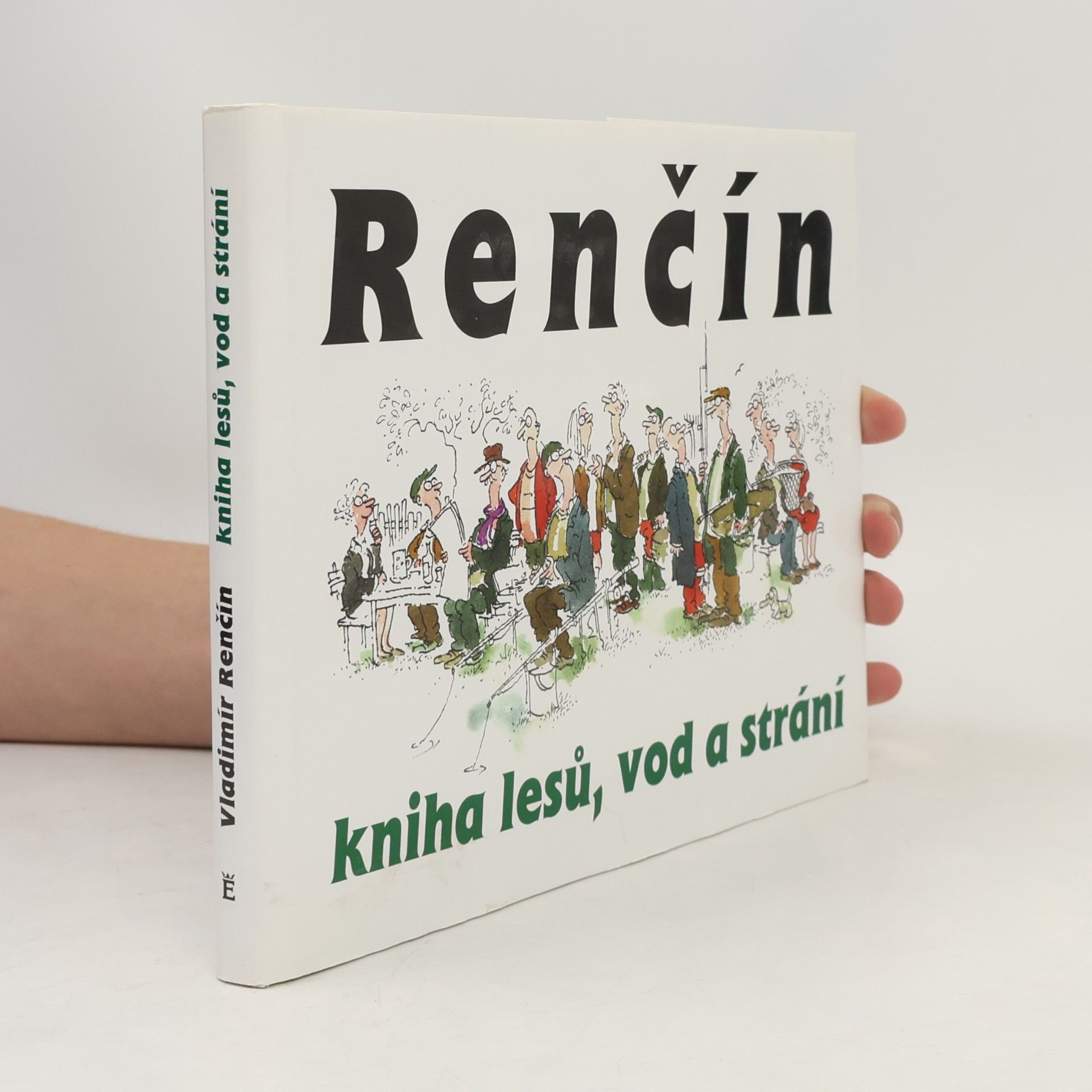 Vladimír Renčín Kniha lesů, vod a strání