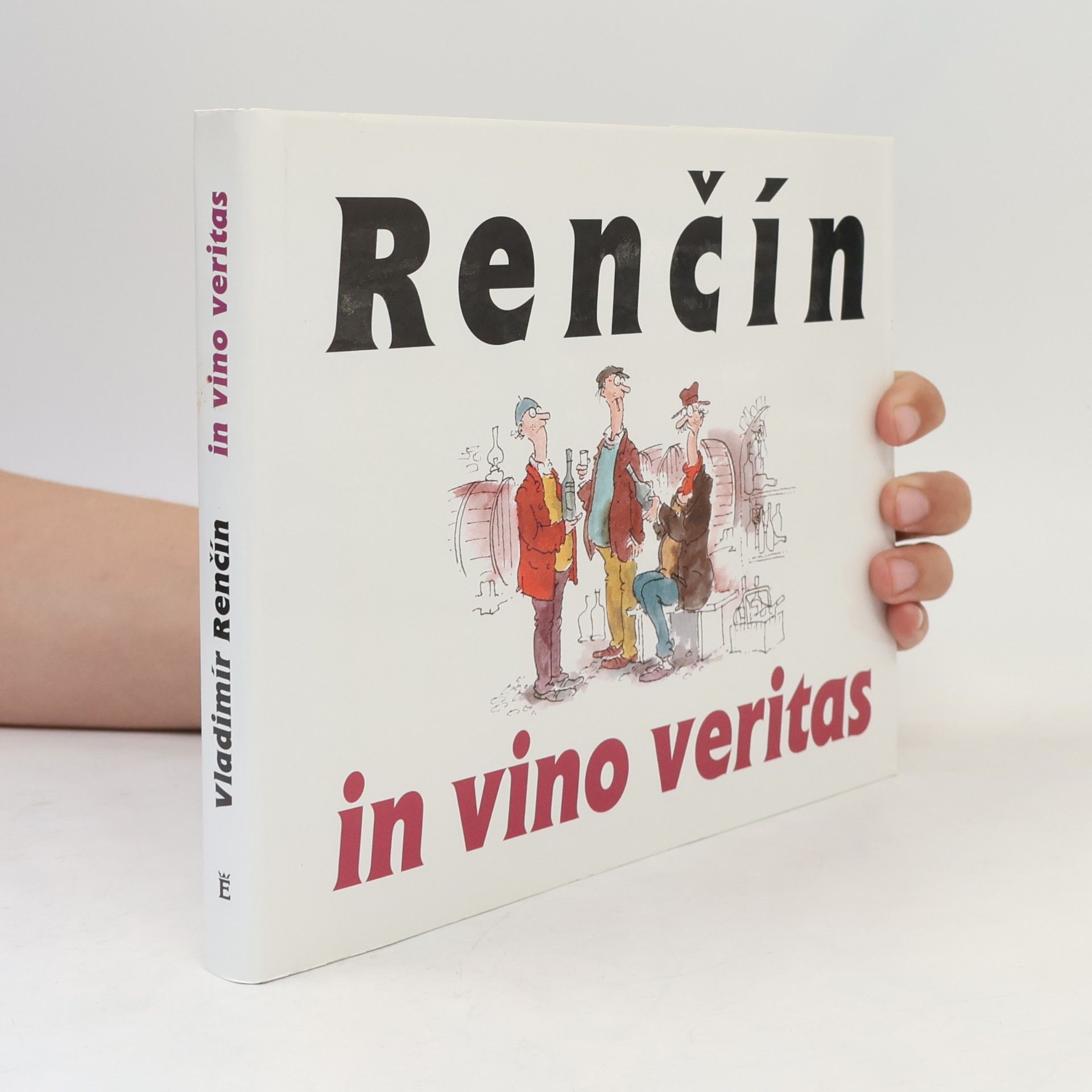 Vladimír Renčín Renčín. In vino veritas In vino veritas