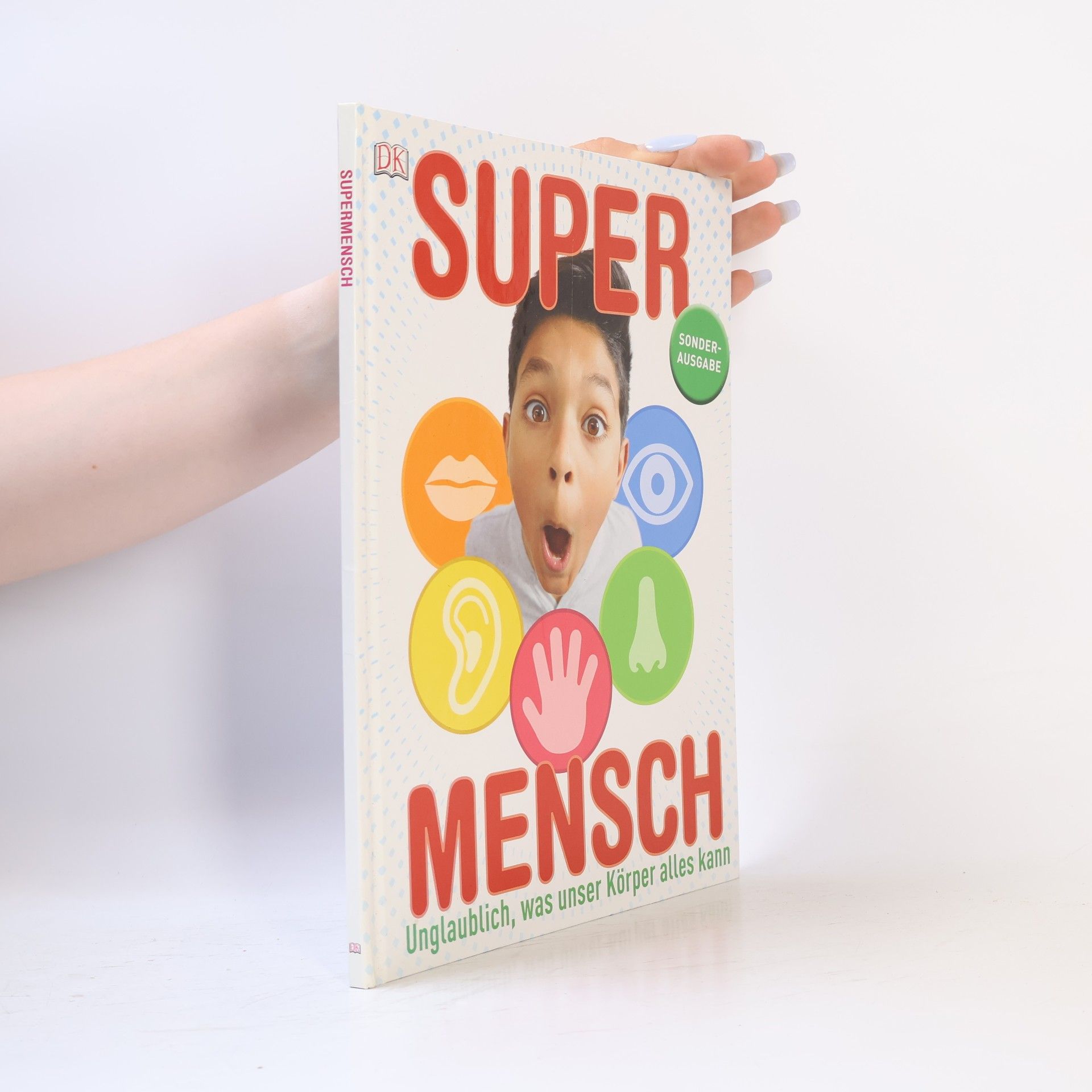 Autorenkollektiv Super Mensch: Unglaublich, was unser Körper alles kann