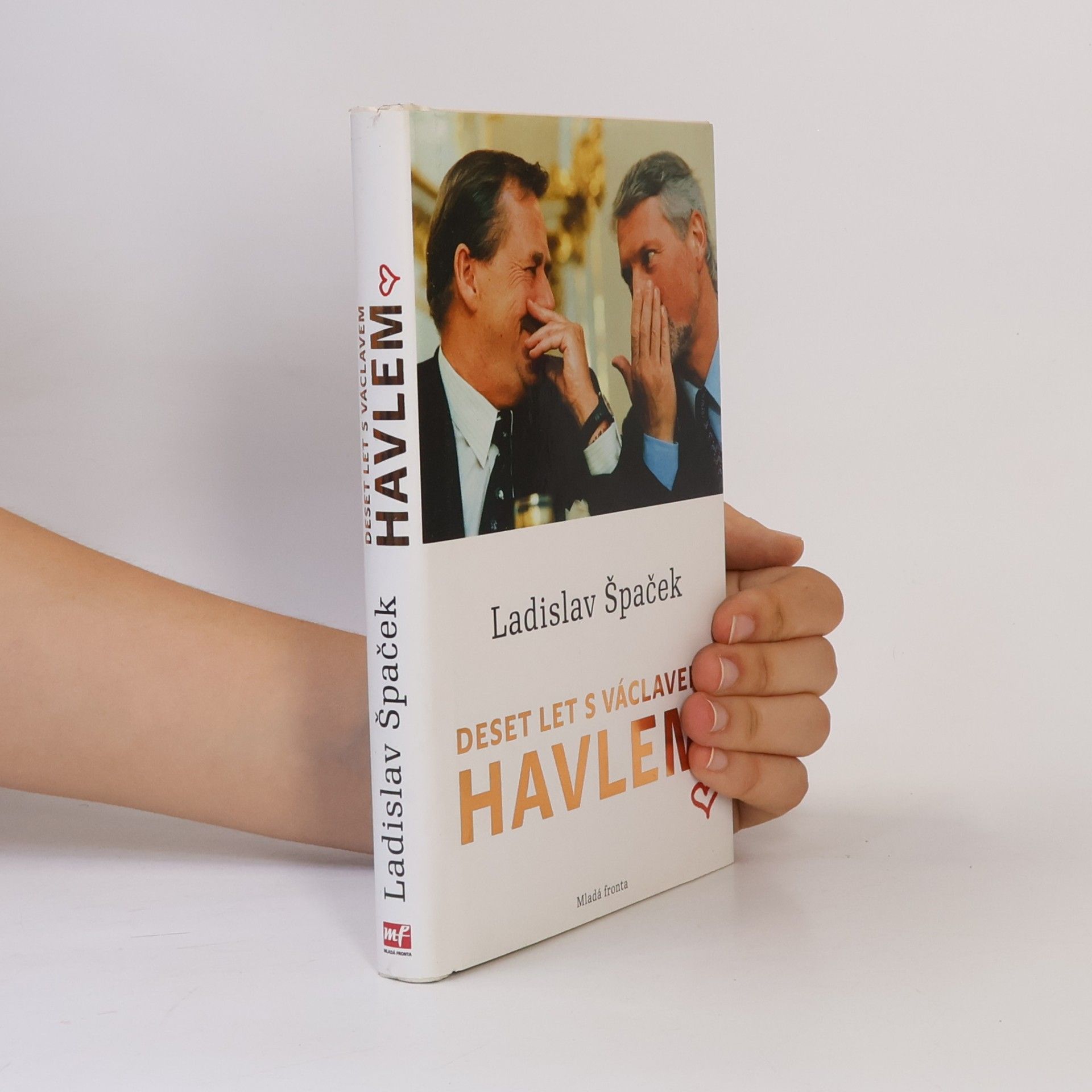 Ladislav Špaček Deset let s Václavem Havlem