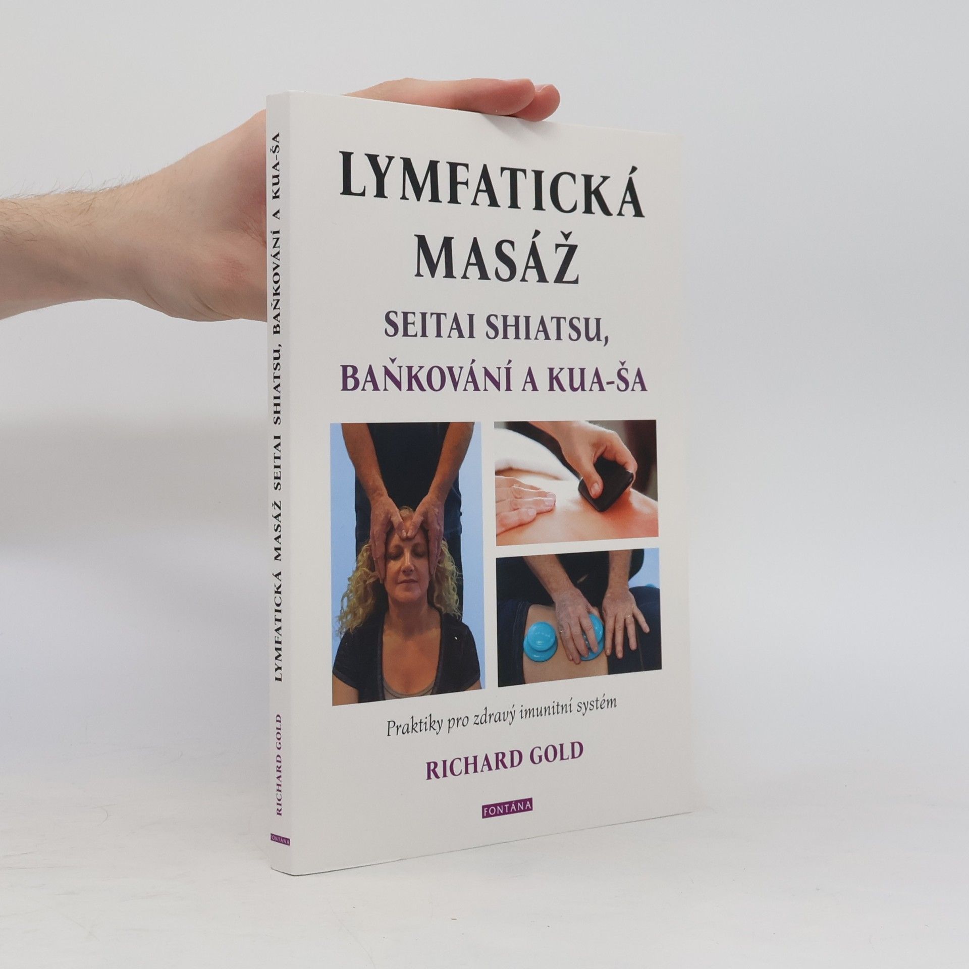 Richard Gold Lymfatická masáž seitai shiatsu, baňkování a kua-ša