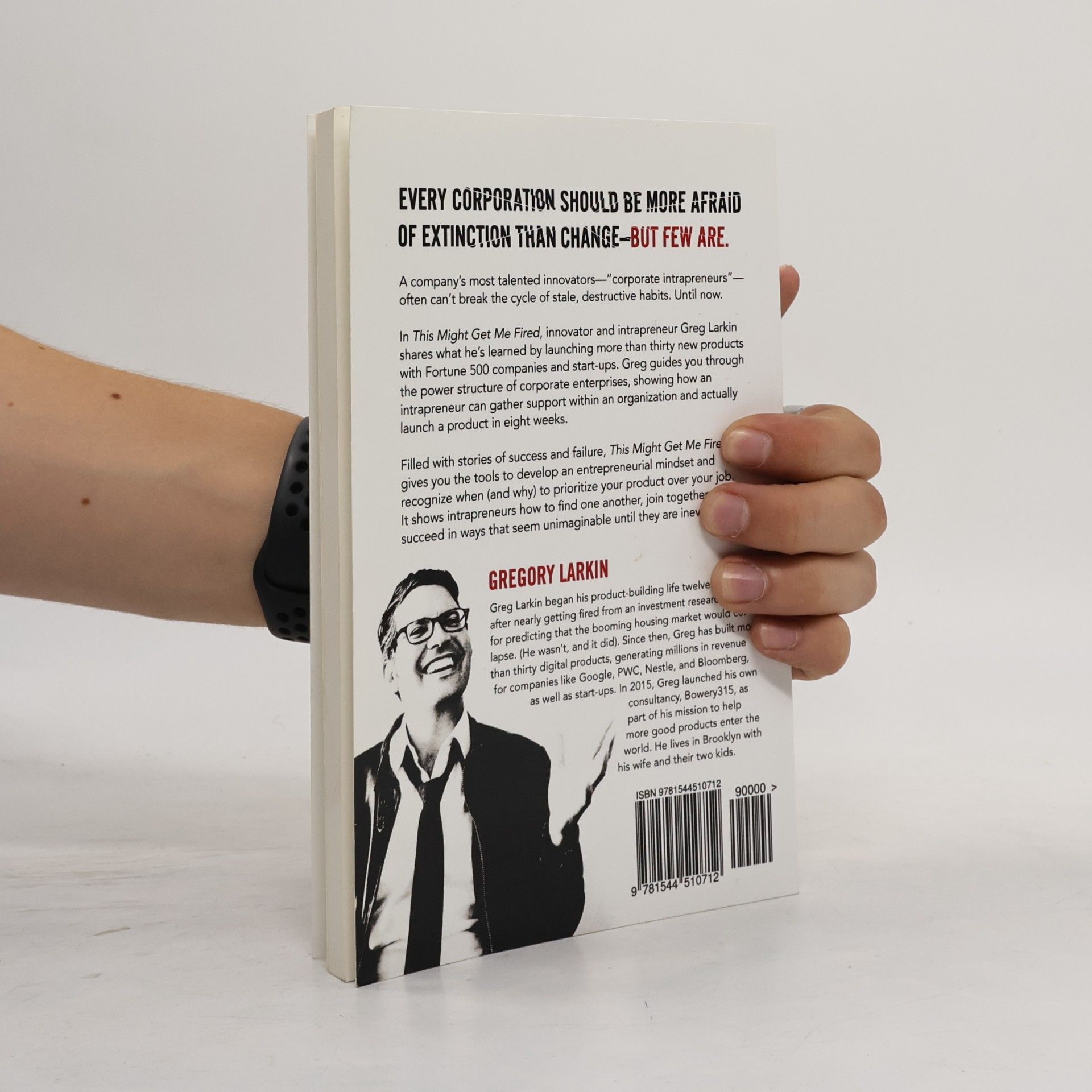 Gregory Larkin This Might Get Me Fired: A Manual for Thriving in the Corporate Entrepreneurial Underground