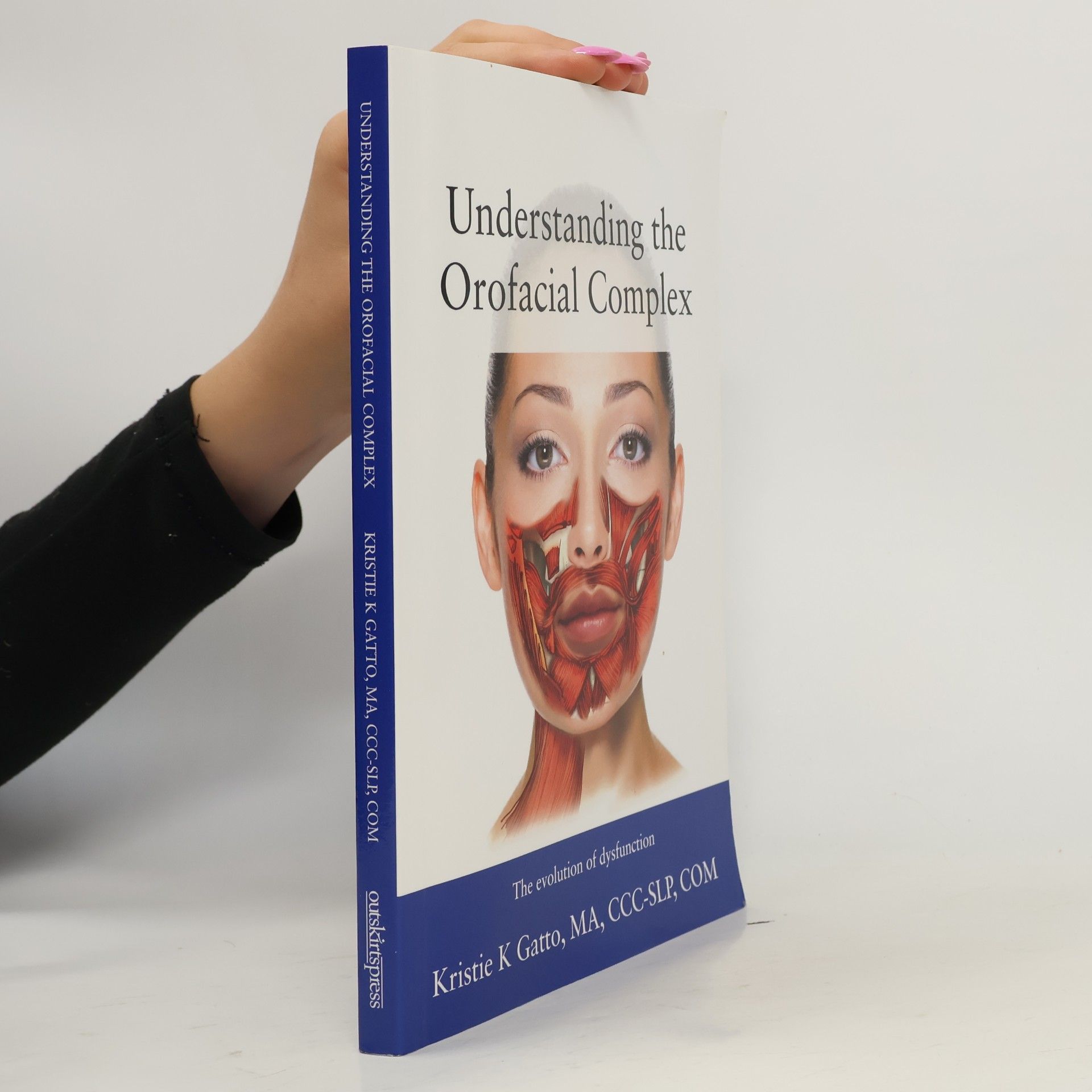 Kristie K Gatto Understanding the Orofacial Complex