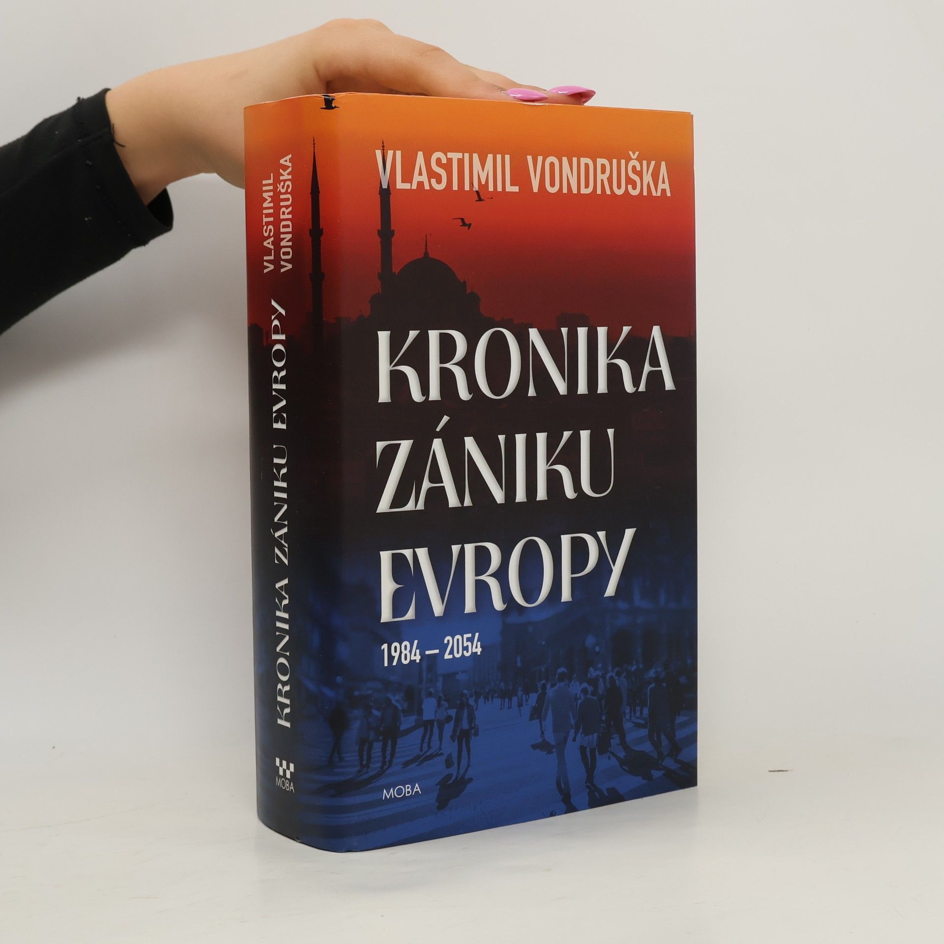 Vlastimil Vondruška Kronika zániku Evropy: 1984-2054