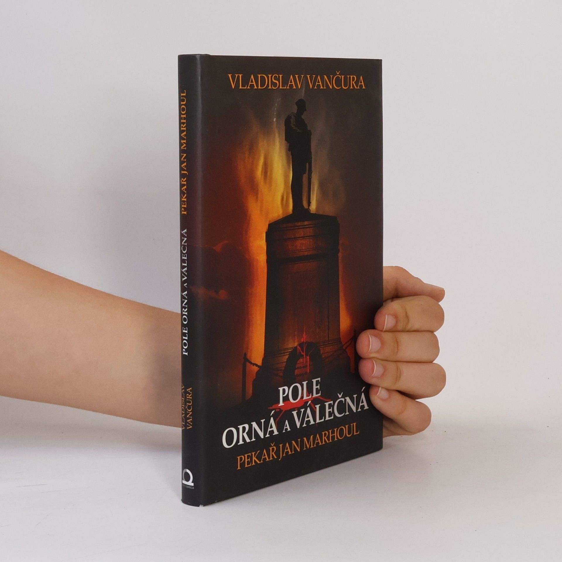 Vladislav Vančura Pole orná a válečná ; Pekař Jan Marhoul