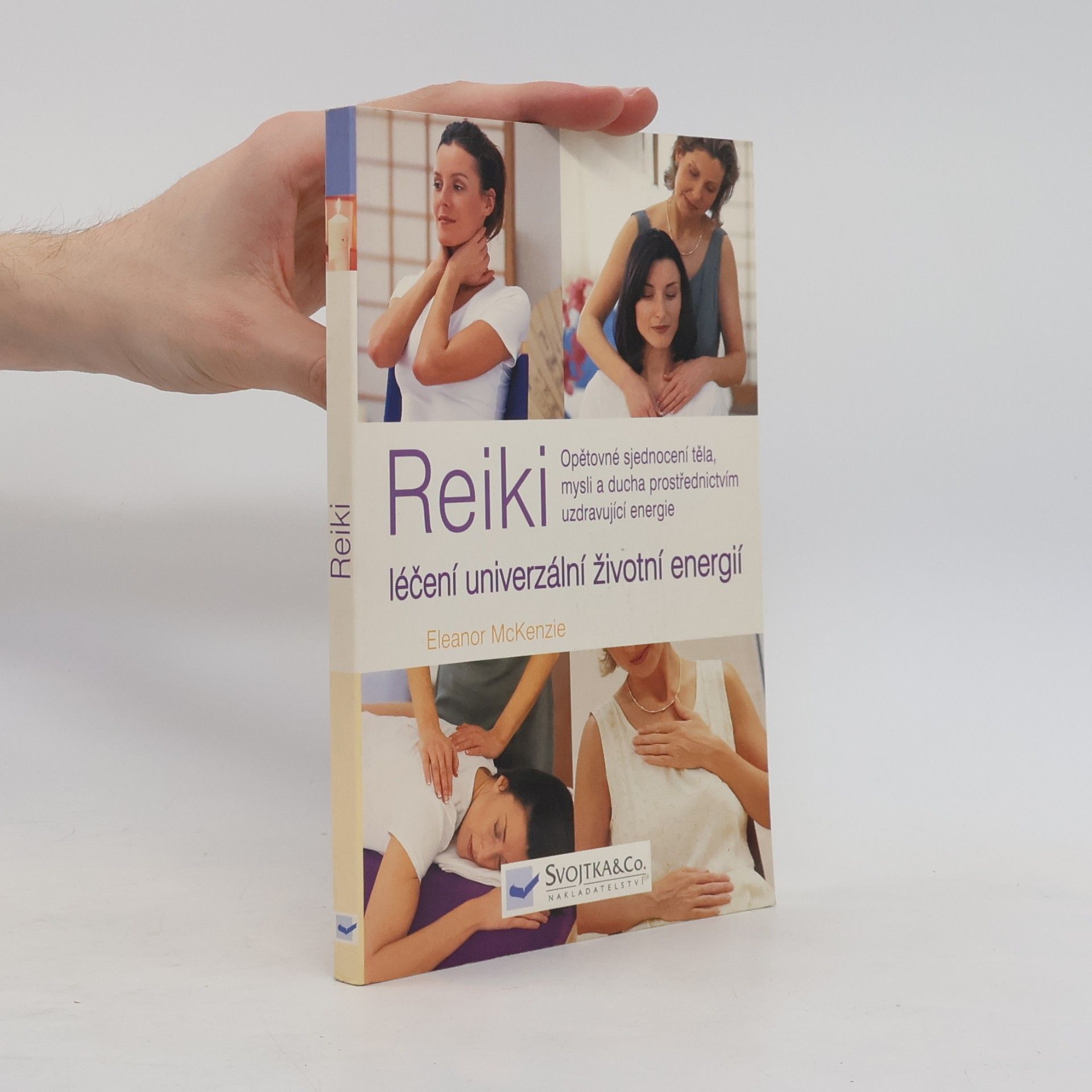 Eleanor Mac Kenzie Reiki. Léčení univerzální životní energií