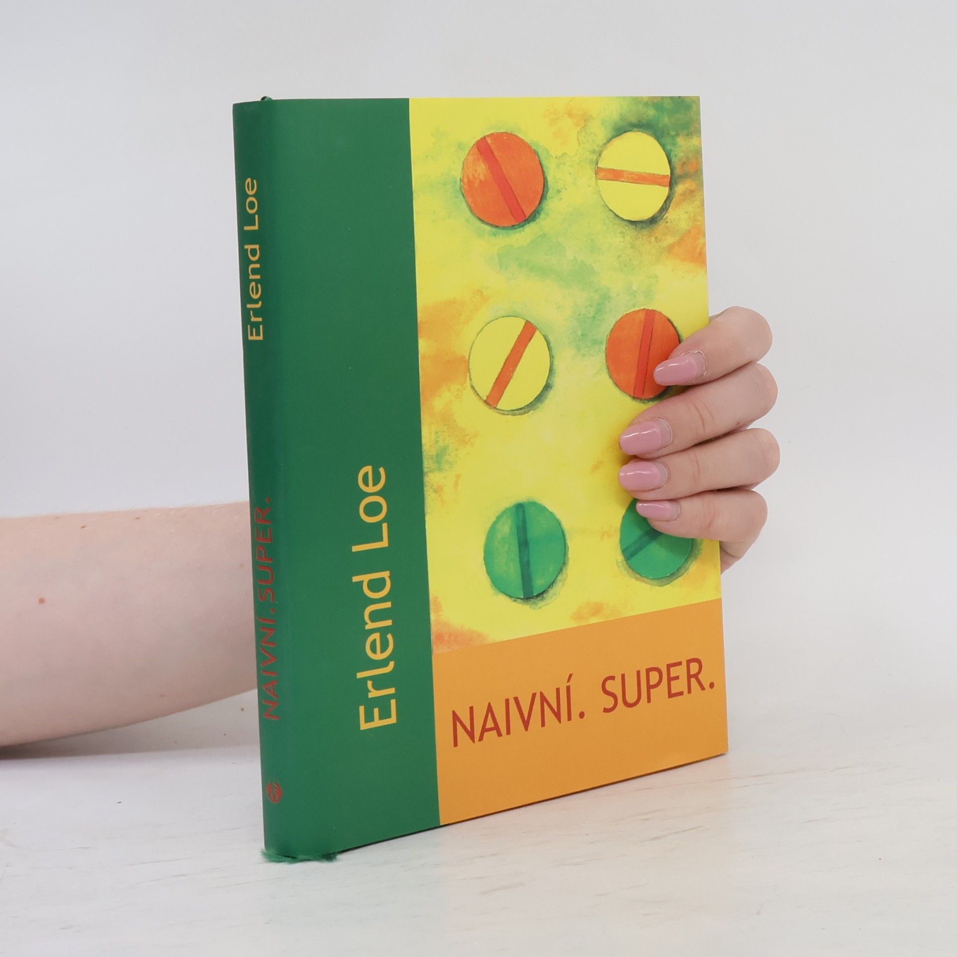 Erlend Loe Naivní. Super.