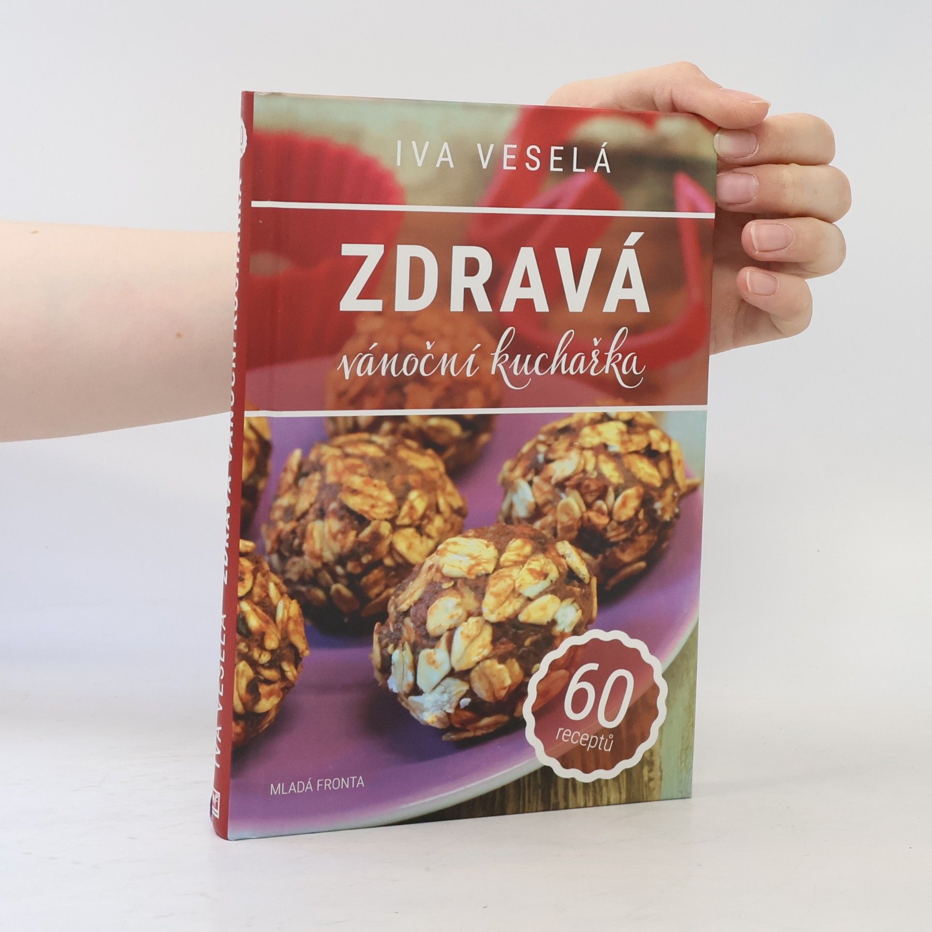 Iva Veselá Zdravá vánoční kuchařka