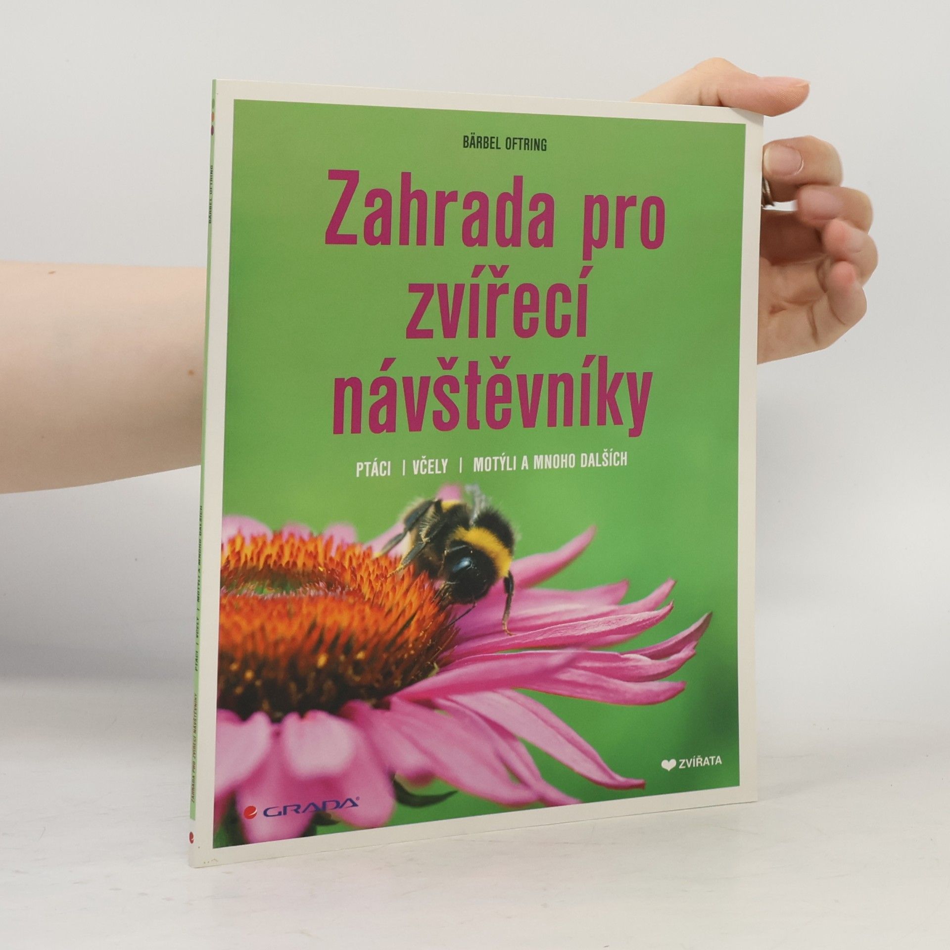 Bärbel Oftring Zahrada pro zvířecí návštěvníky: Ptáci, včely, motýli a mnoho dalších