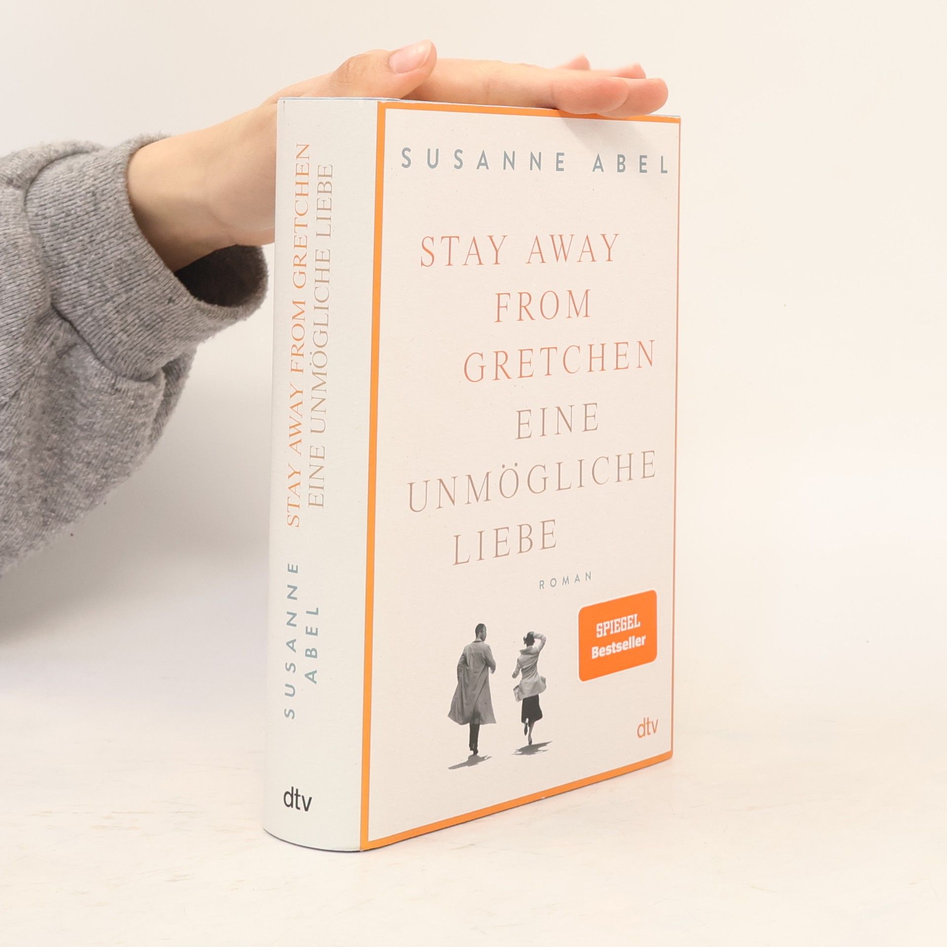 Susanne Abel Stay Away from Gretchen: Eine Unmögliche liebe