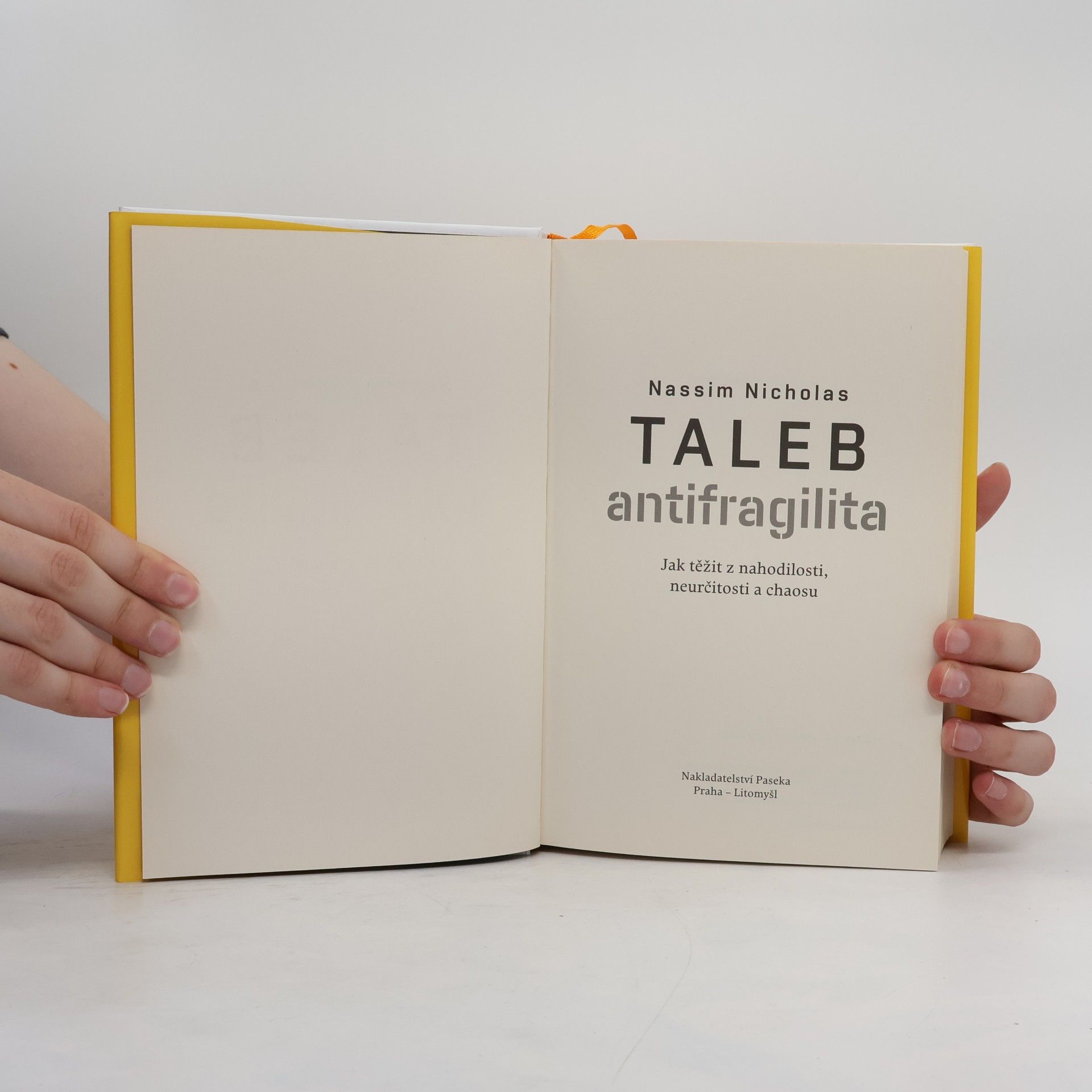 Nassim Nicholas Taleb Antifragilita. Jak těžit z nahodilosti, neurčitosti a chaosu