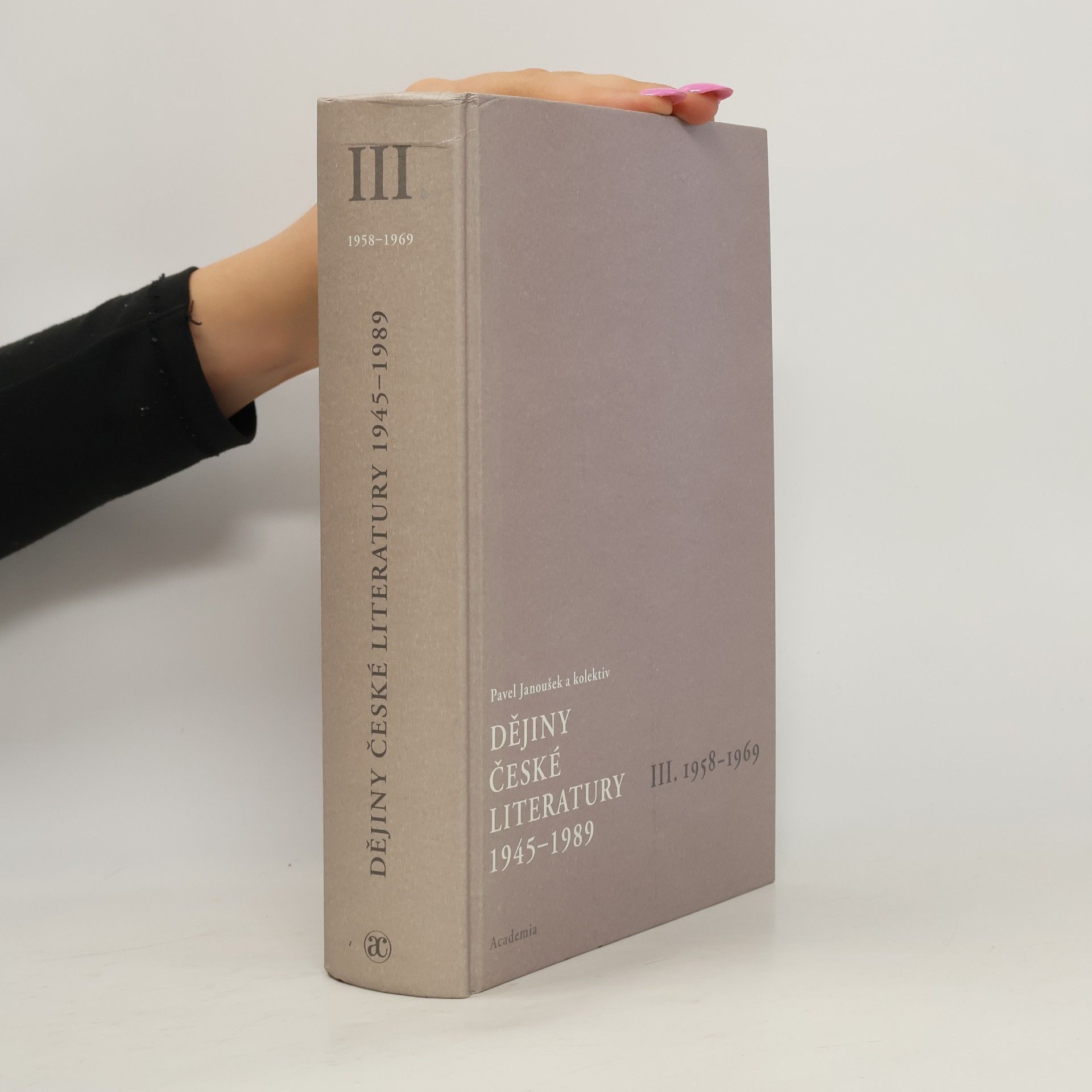 Pavel Janoušek Dějiny české literatury 1945-1989. III., 1958-1969