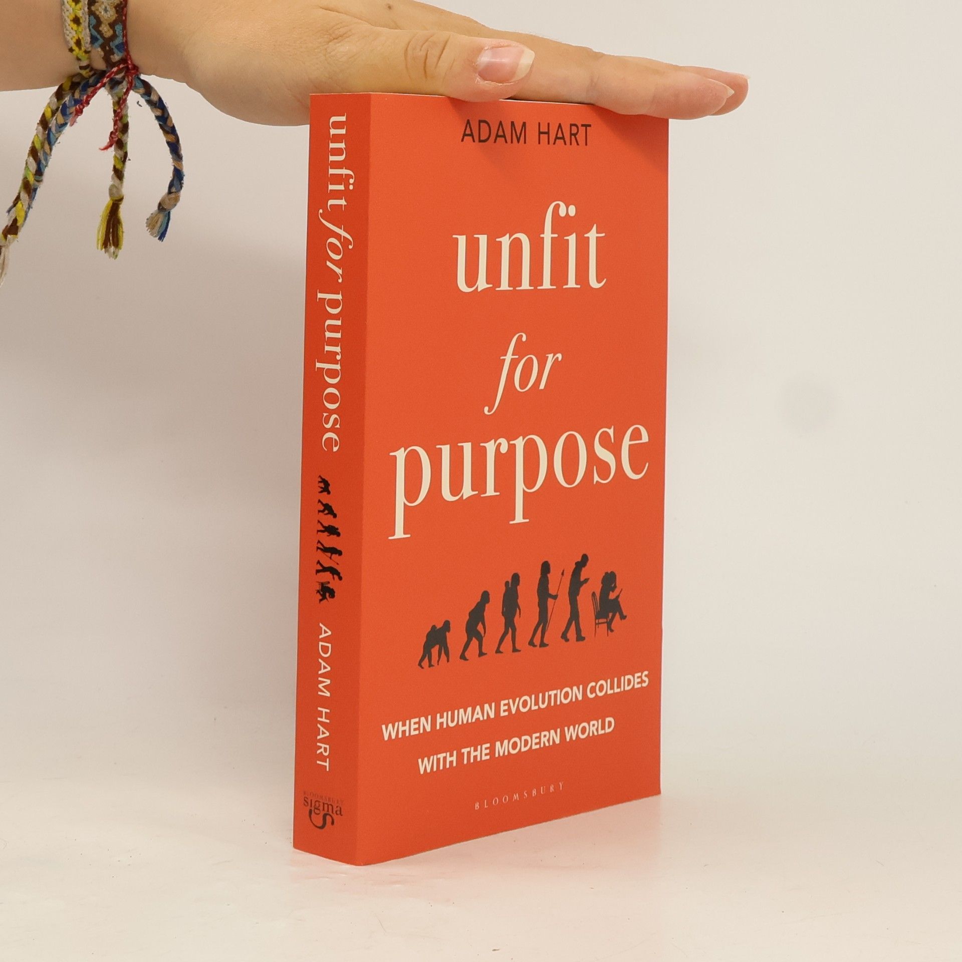 Adam G. Hart Unfit for purpose : when human evolution collides with the modern world