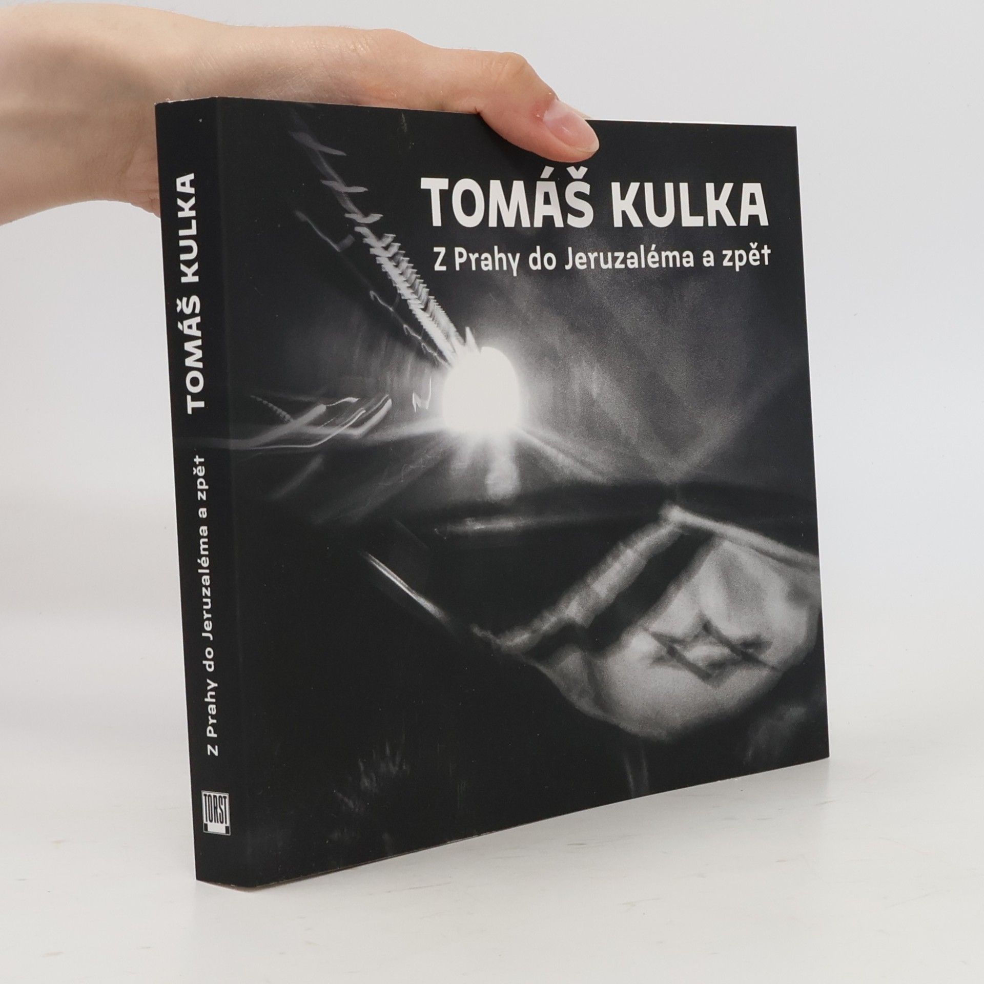 Tomáš Kulka Z Prahy do Jeruzaléma a zpět