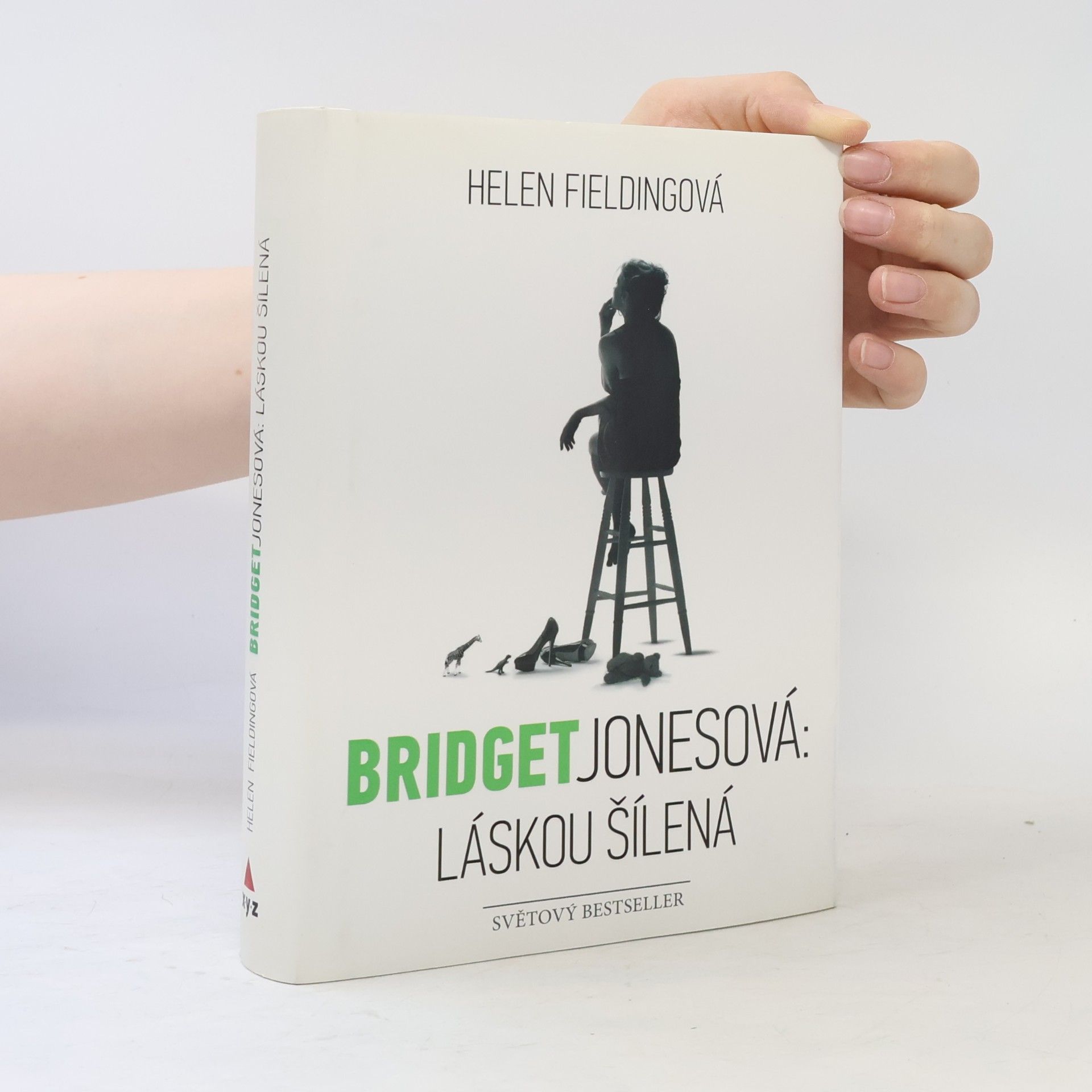 Helen Fielding Bridget Jonesová. Láskou šílená