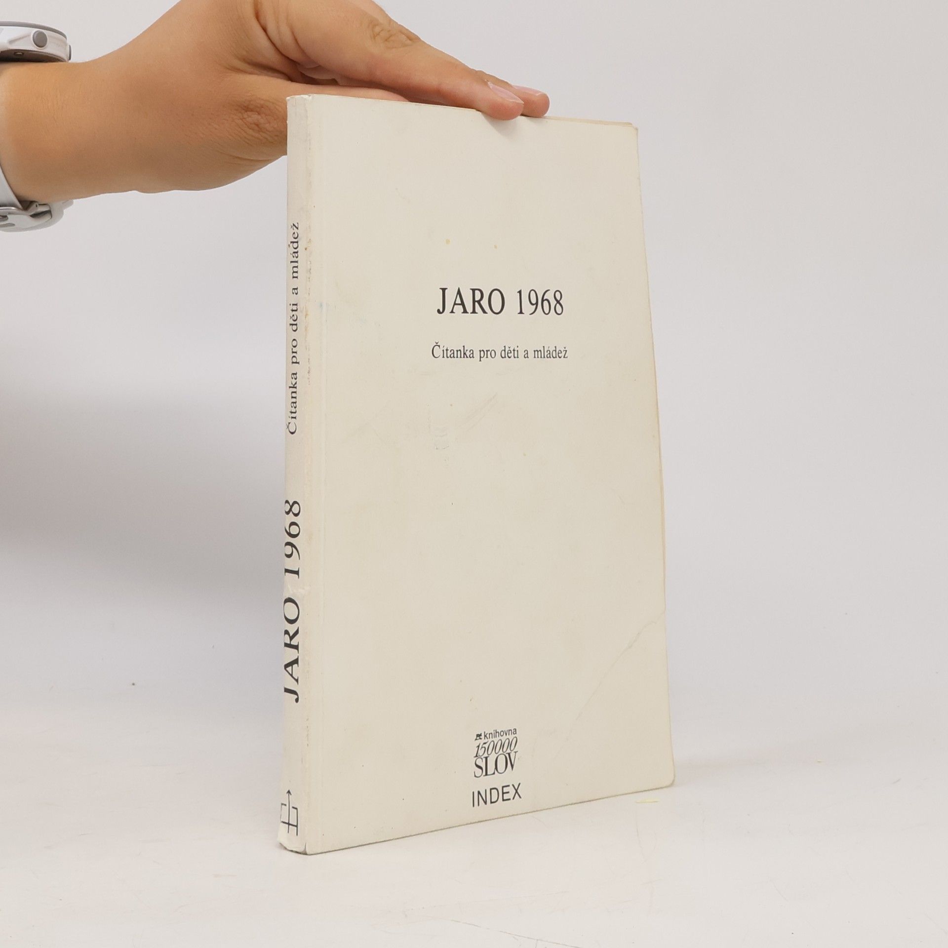Kolektiv autorů Jaro 1968. Čítanka pro děti a mládež
