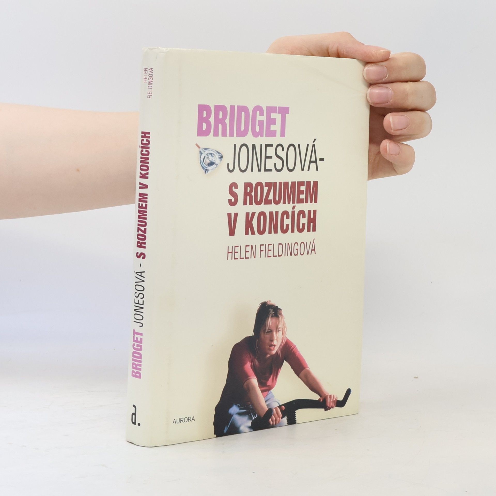 Helen Fielding Bridget Jonesová. S rozumem v koncích