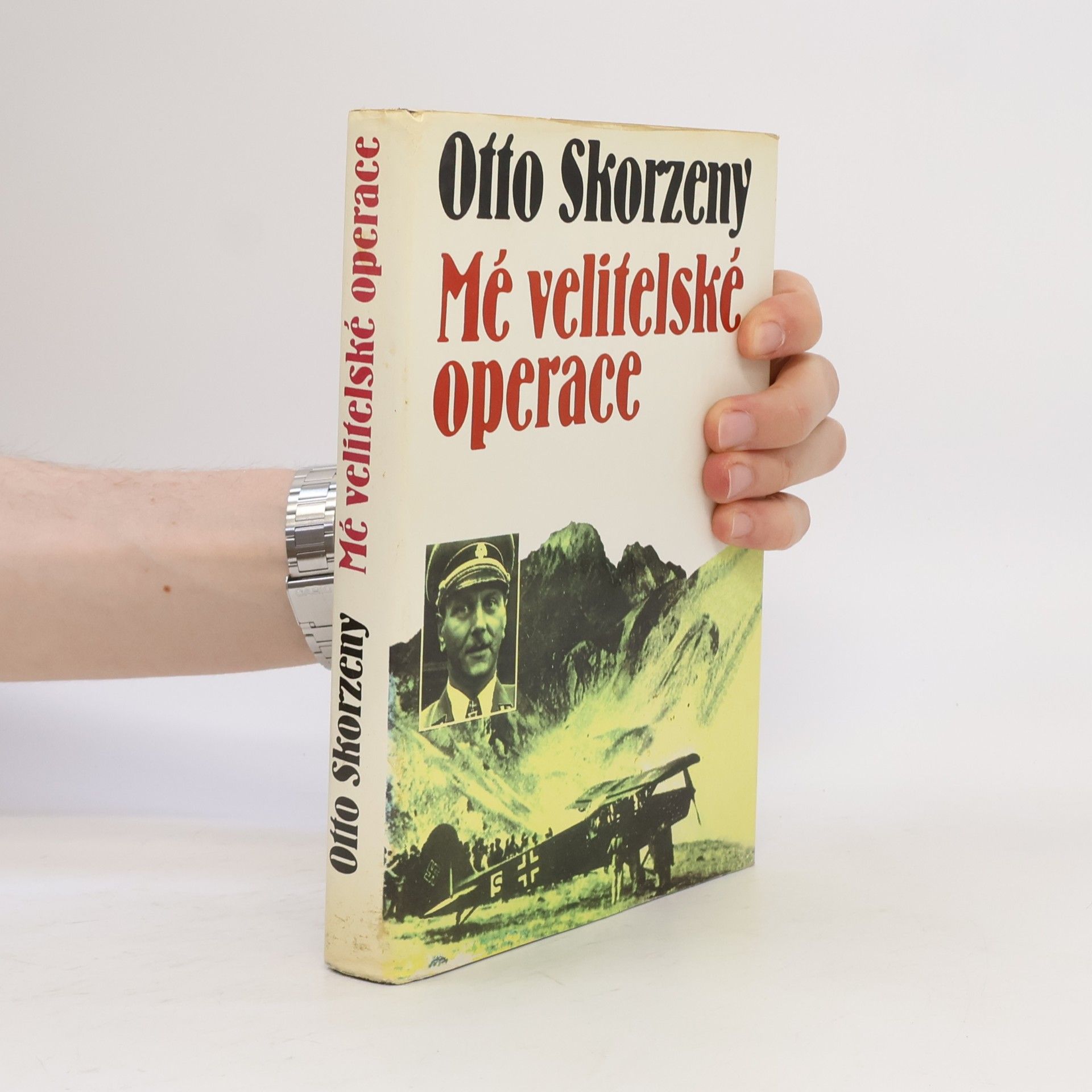 Otto Skorzeny Mé velitelské operace