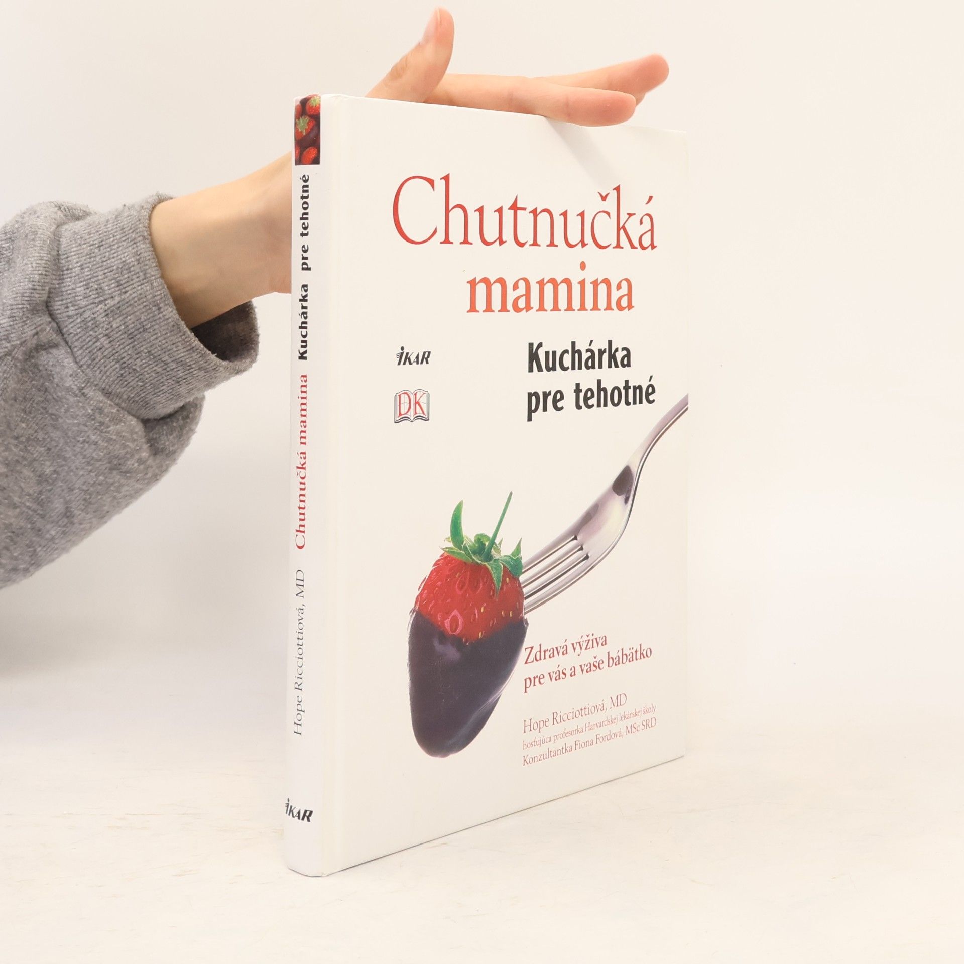 Fiona Ford Chutnučká mamina: Kuchárka pre tehotné - Zdravá výživa pre vás a vaše bábätko