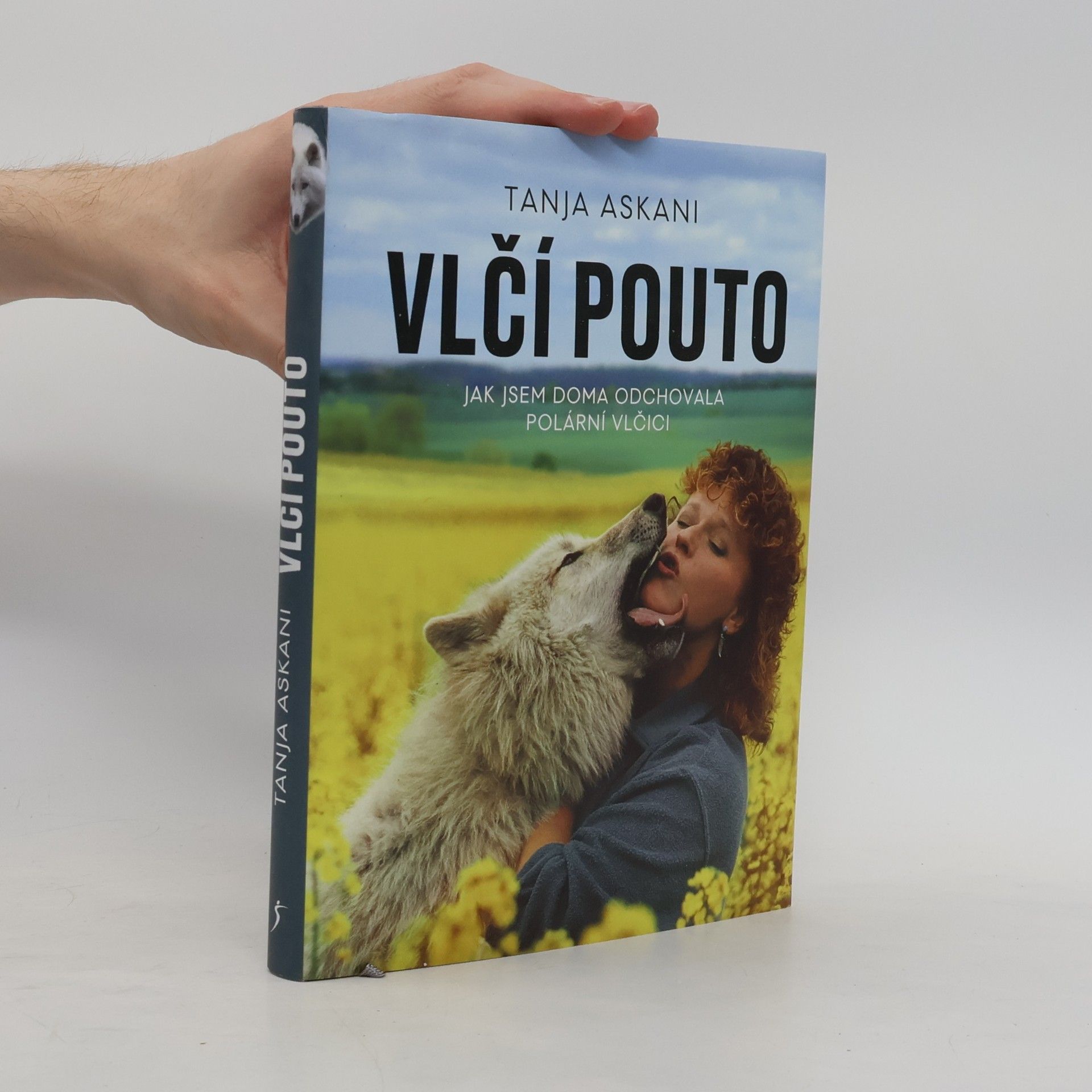 Libuše Radová Vlčí pouto: jak jsem doma odchovala polární vlčici