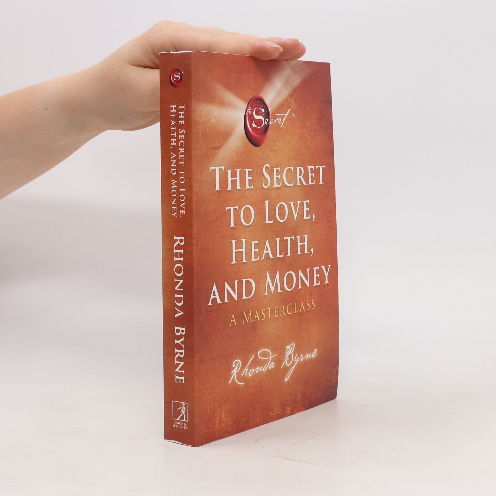 Rhonda Byrne The Secret to Love, Health, and Money : A Masterclass