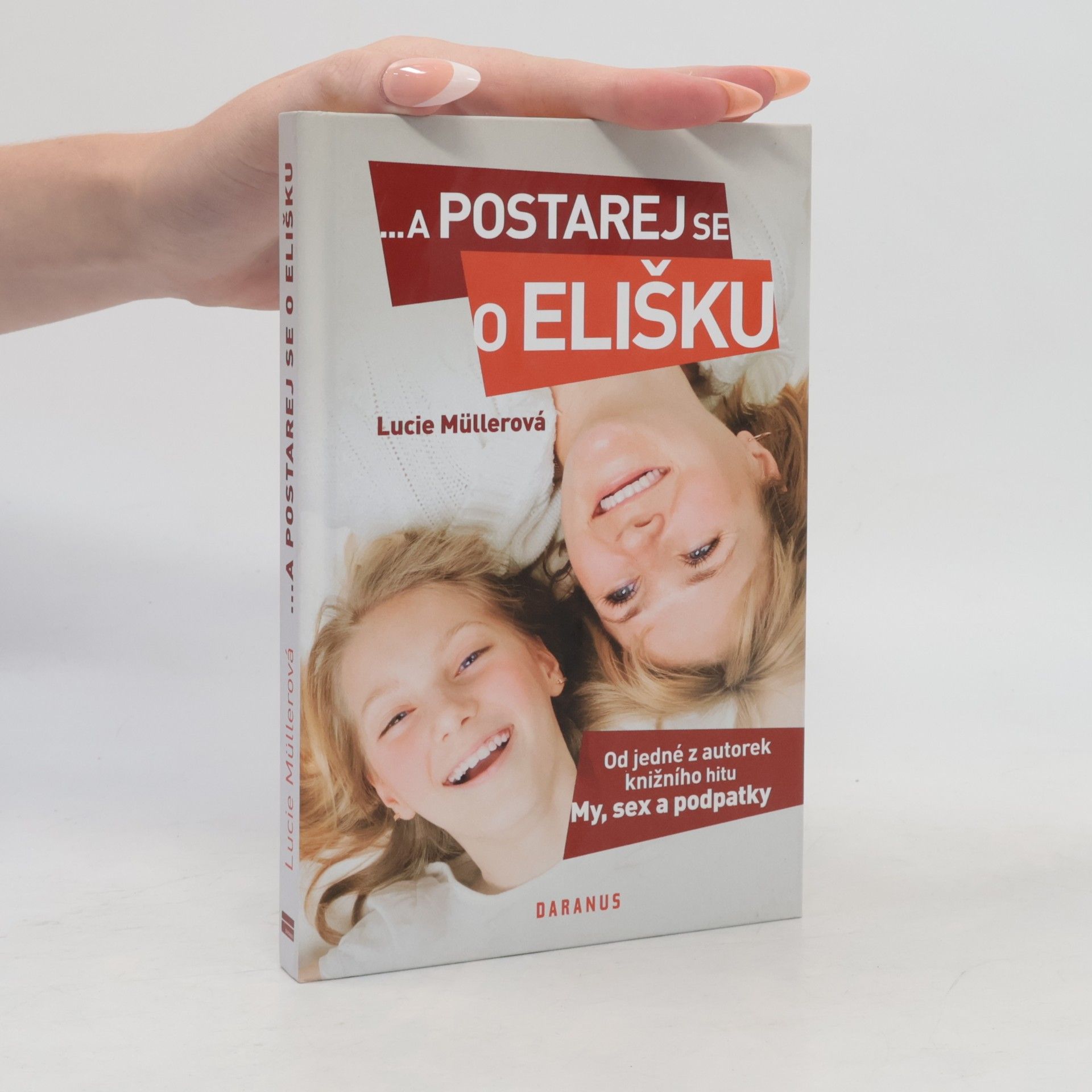 Lucie Müllerová ... a postarej se o Elišku