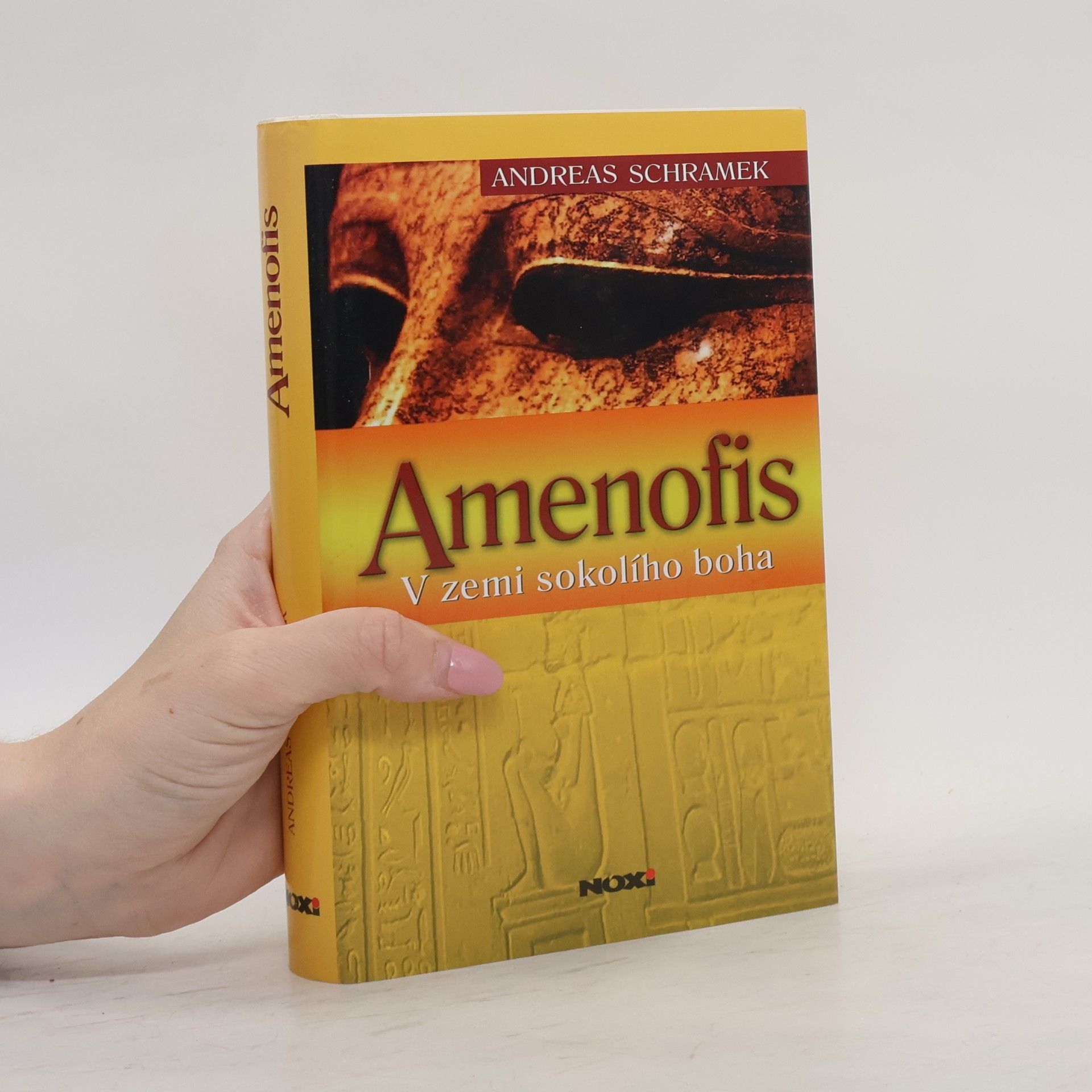 Andreas Schramek Amenofis: V zemi sokolího boha