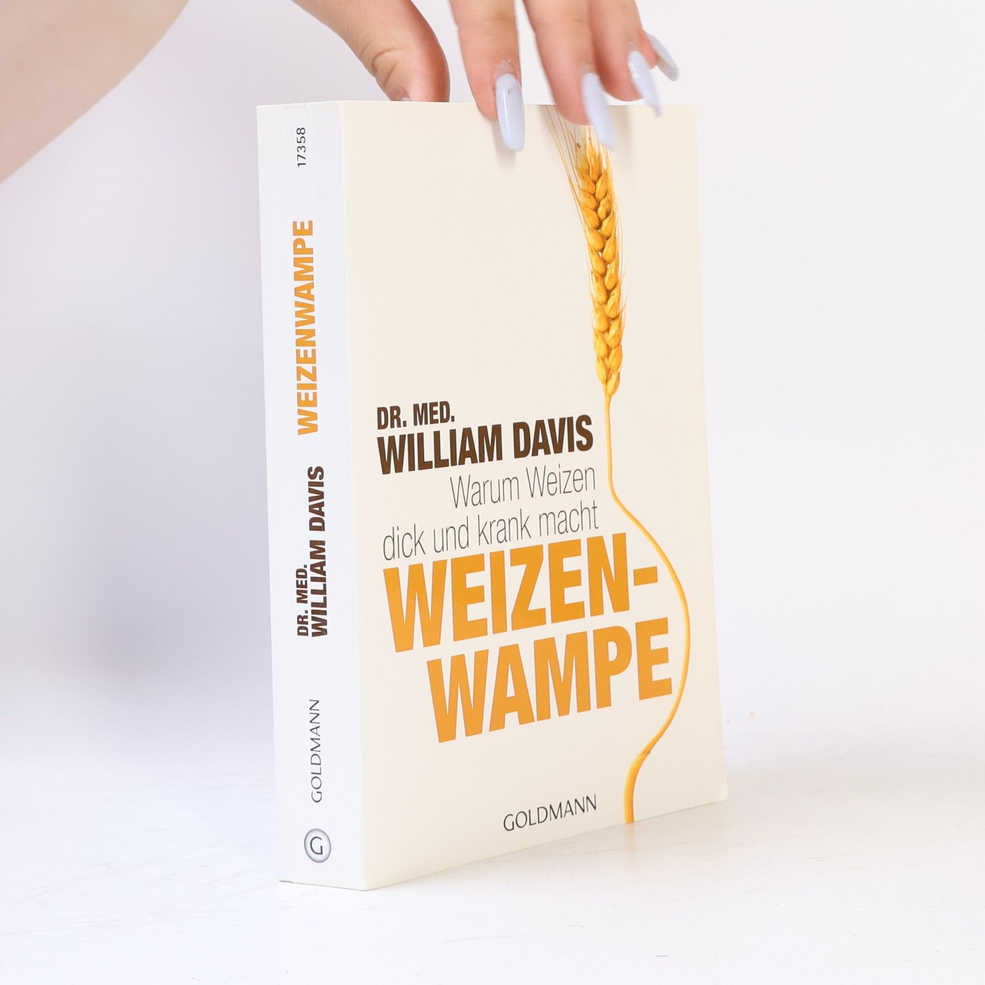 William Davis Weizenwampe - warum Weizen dick und krank macht