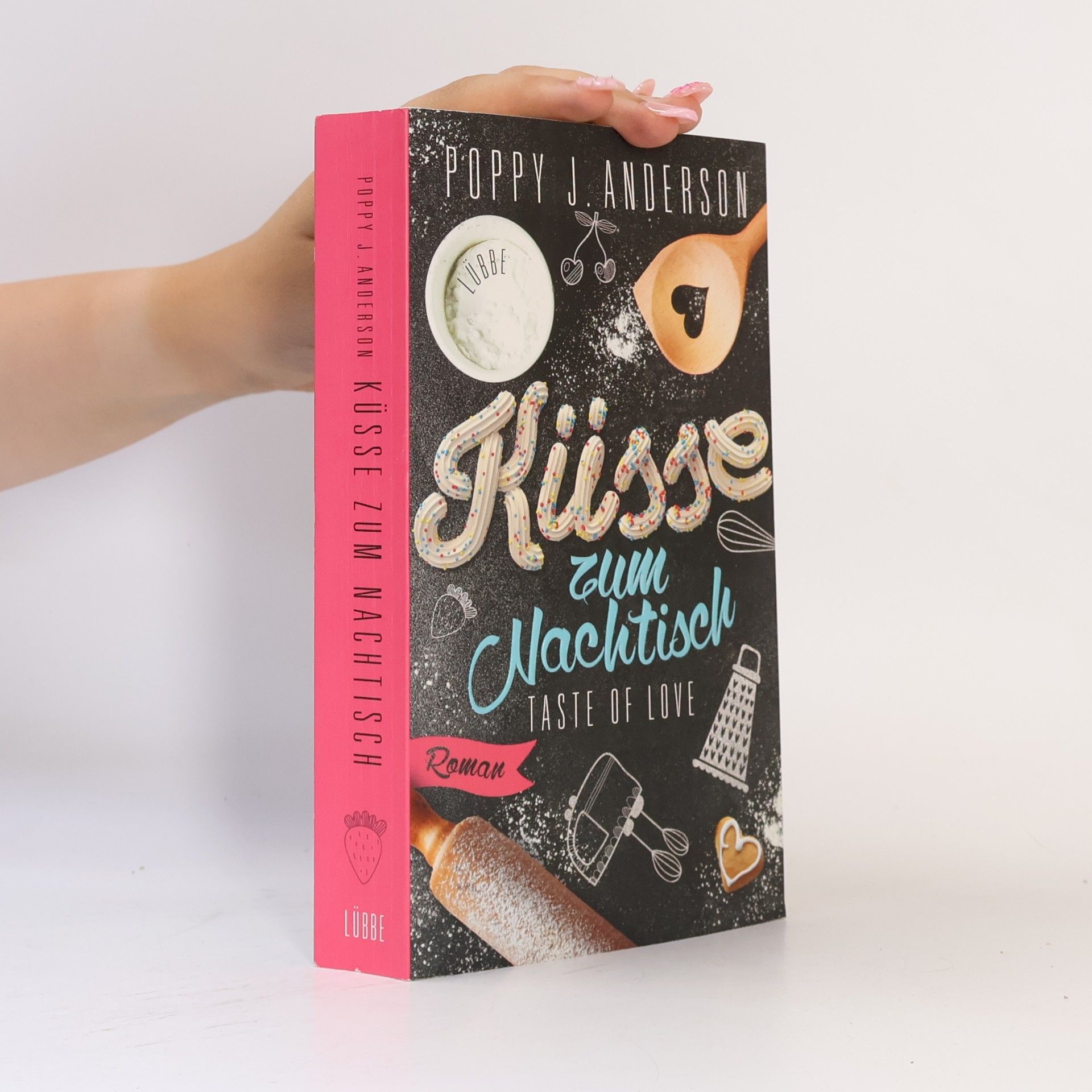 Poppy J. Anderson Küsse zum Nachtisch. Taste of Love.