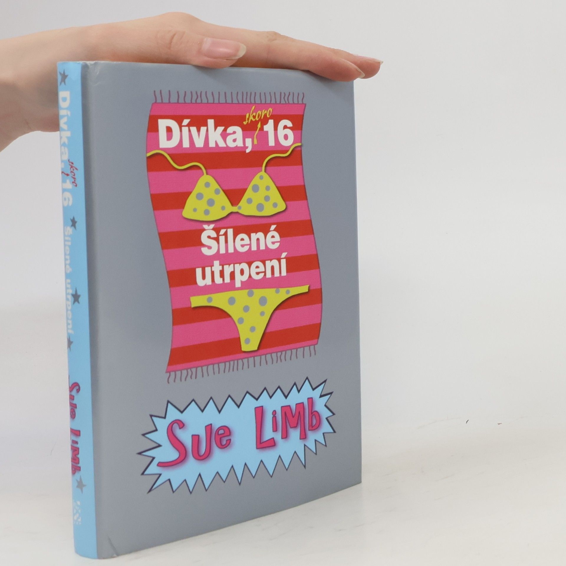 Sue Limb Dívka, skoro 16. Šílené utrpení