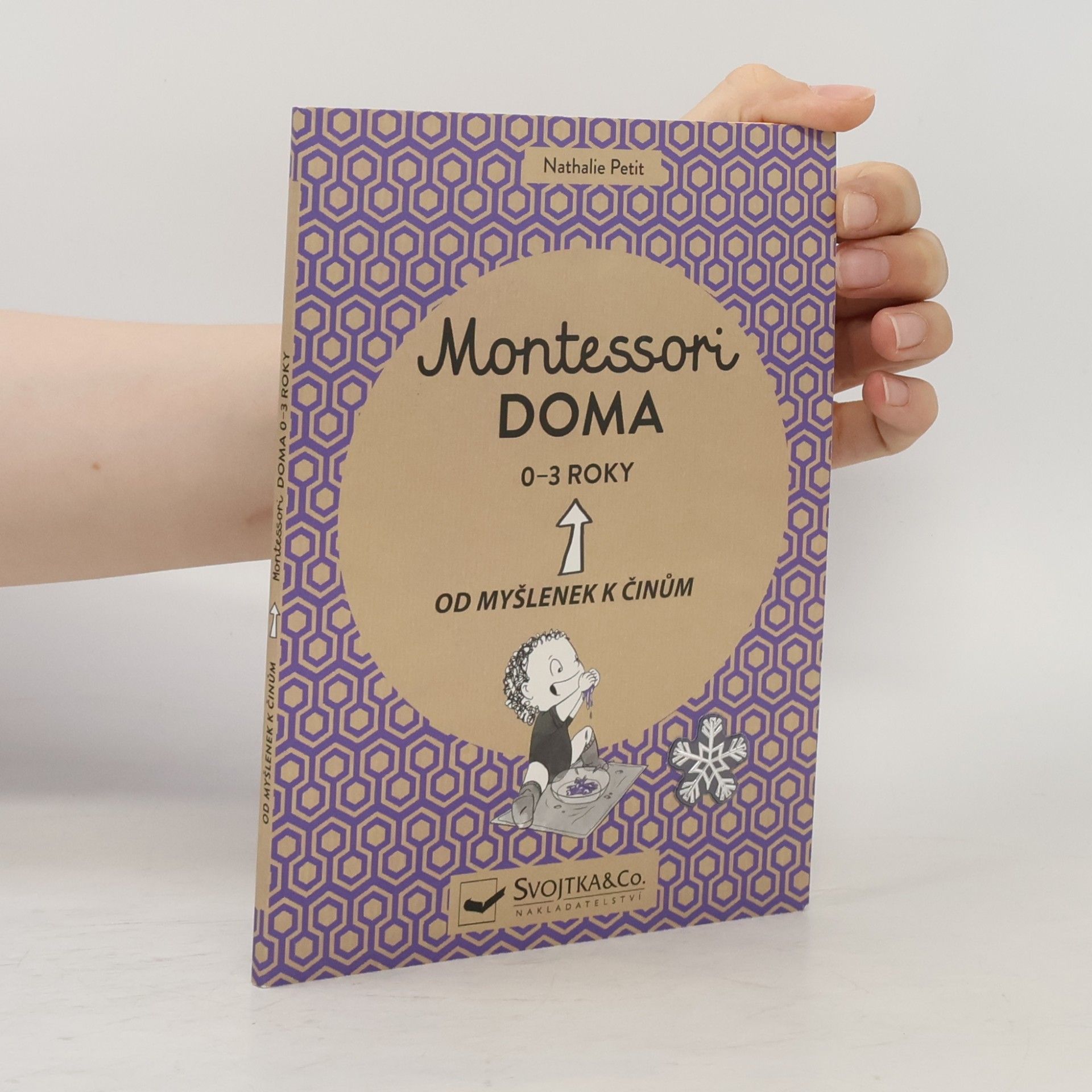 Nathalie Petit Montessori doma. Od myšlenek k činům. 0-3 roky