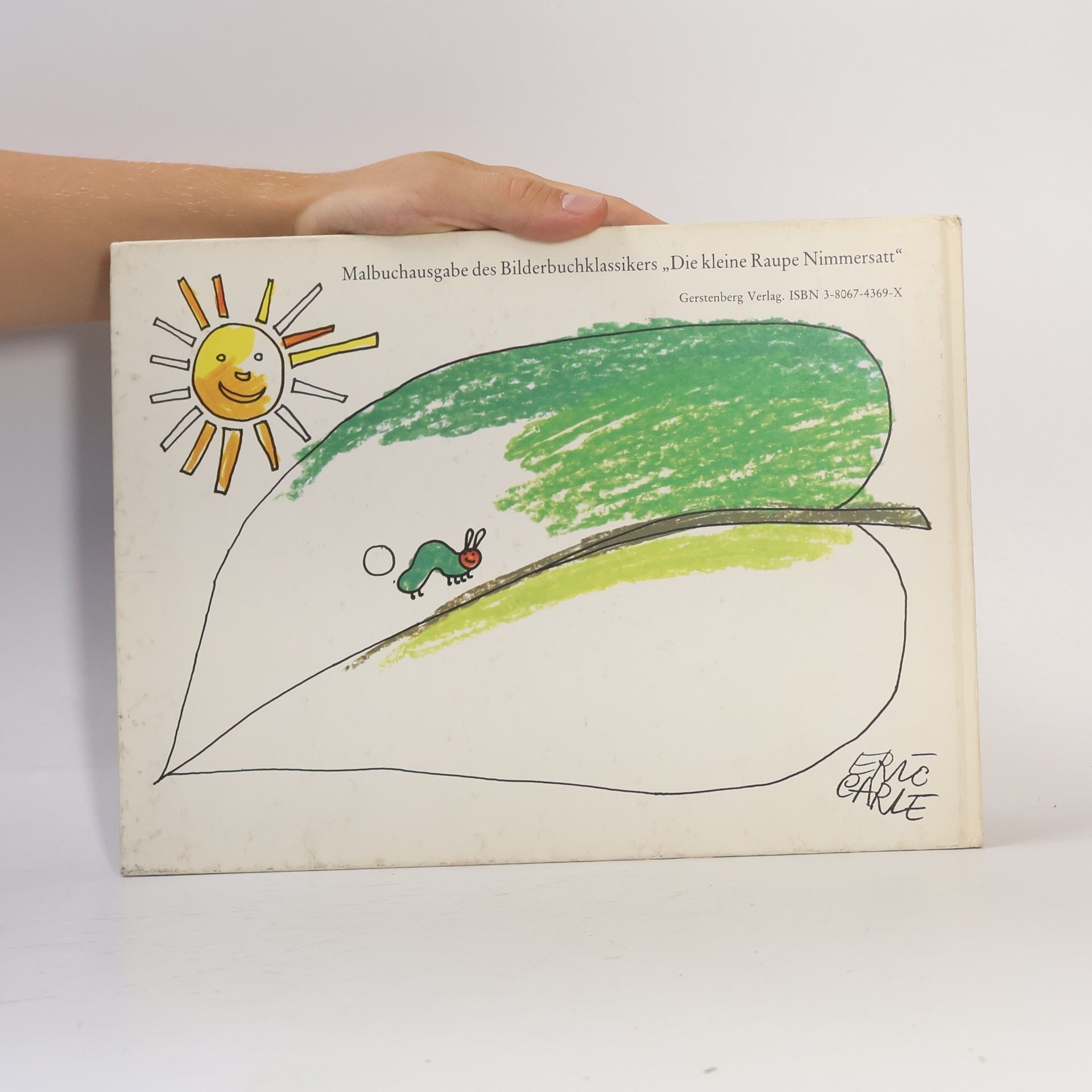 Eric Carle Meine kleine Raupe Nimmersatt. Malbuchausgabe