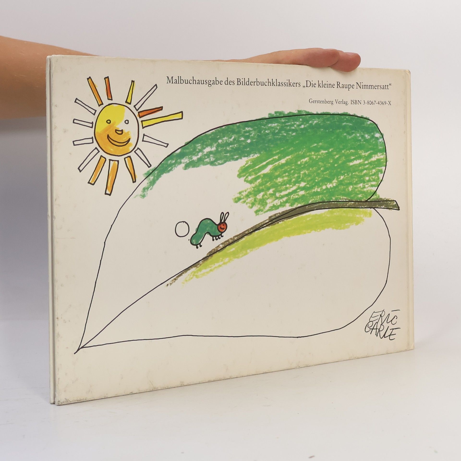 Eric Carle Meine kleine Raupe Nimmersatt. Malbuchausgabe