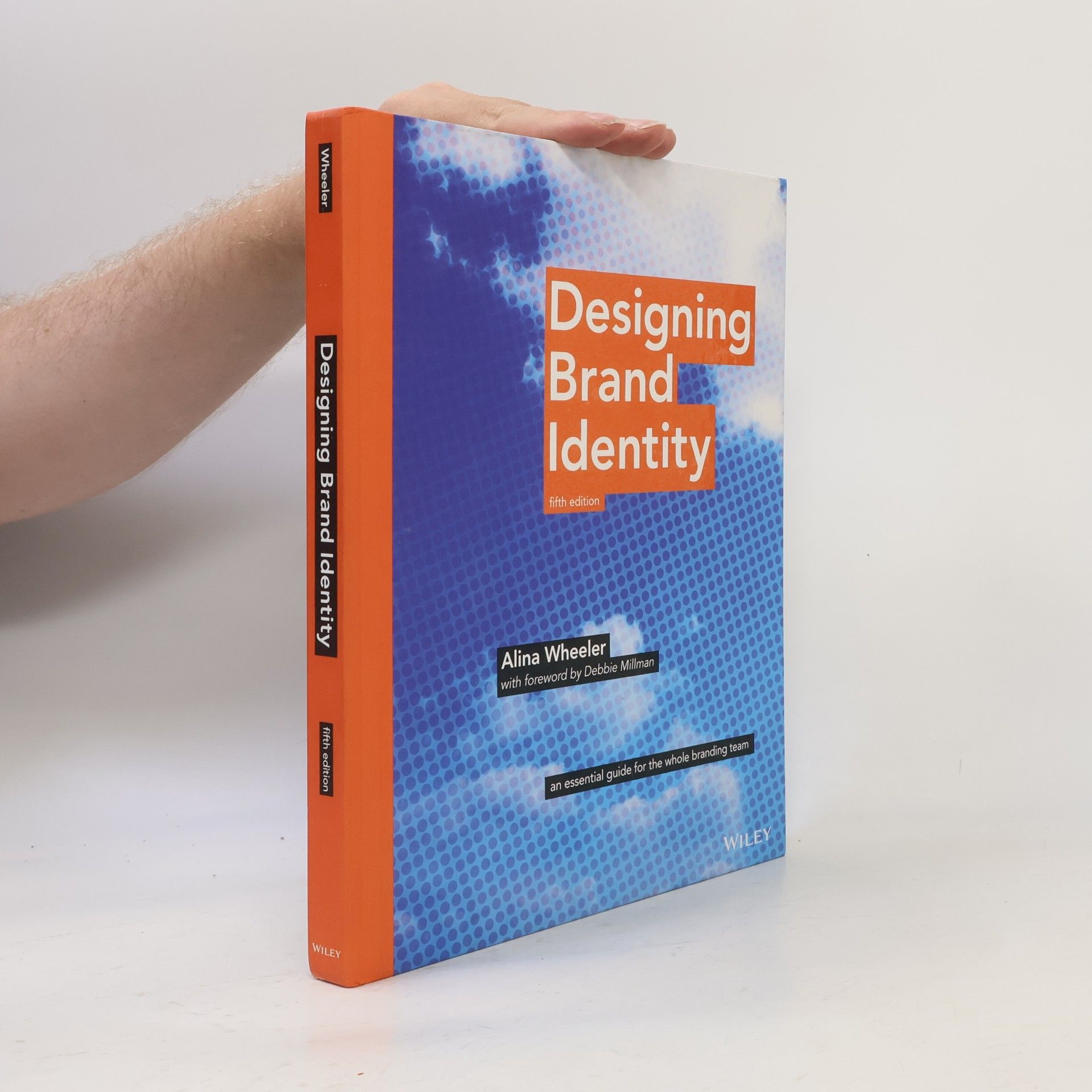 Alina Wheeler Designing Brand Identity: An Essential Guide for the Entire Branding Team
