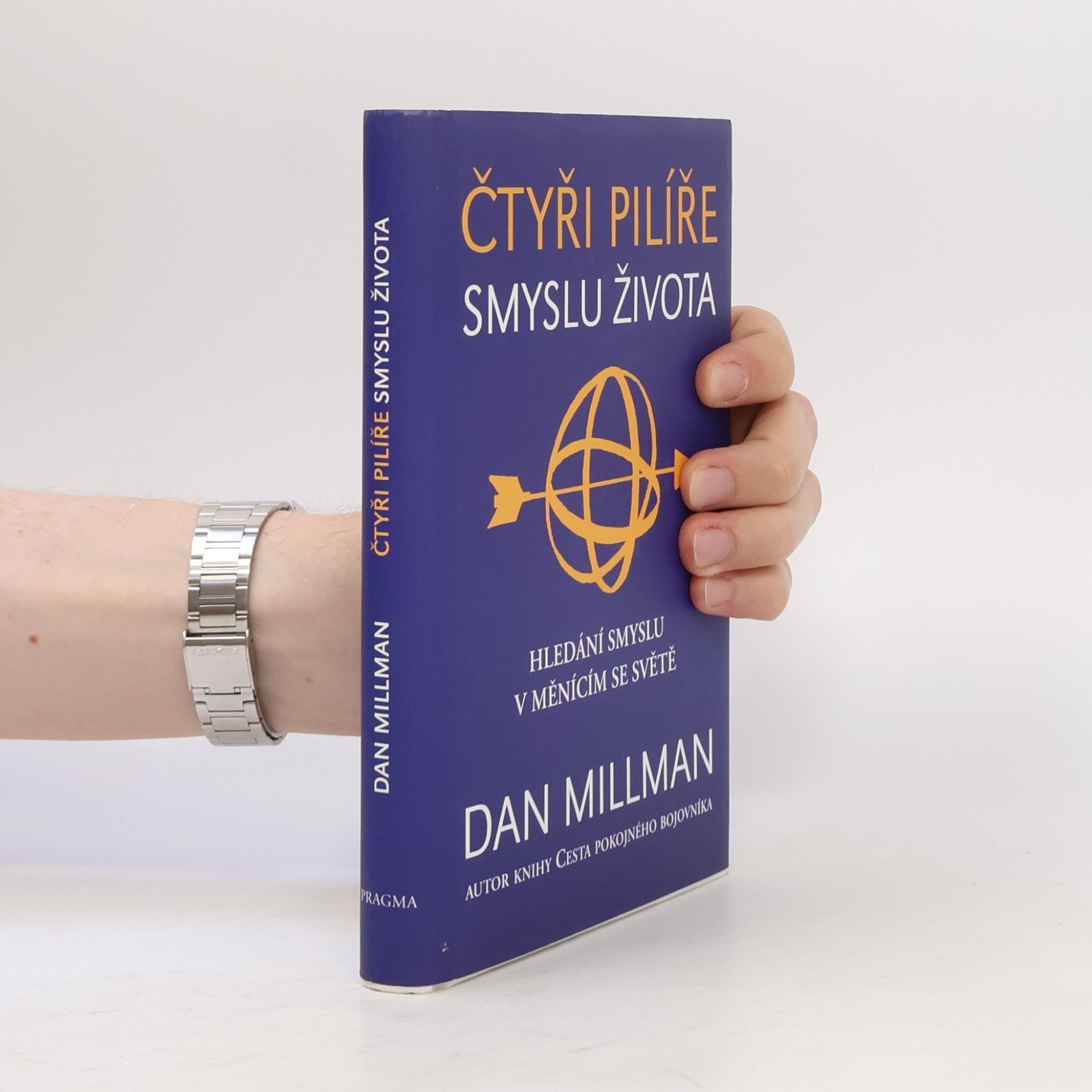 Dan Millman Čtyři pilíře smyslu života. Hledání smyslu a směru v měnícím se světě