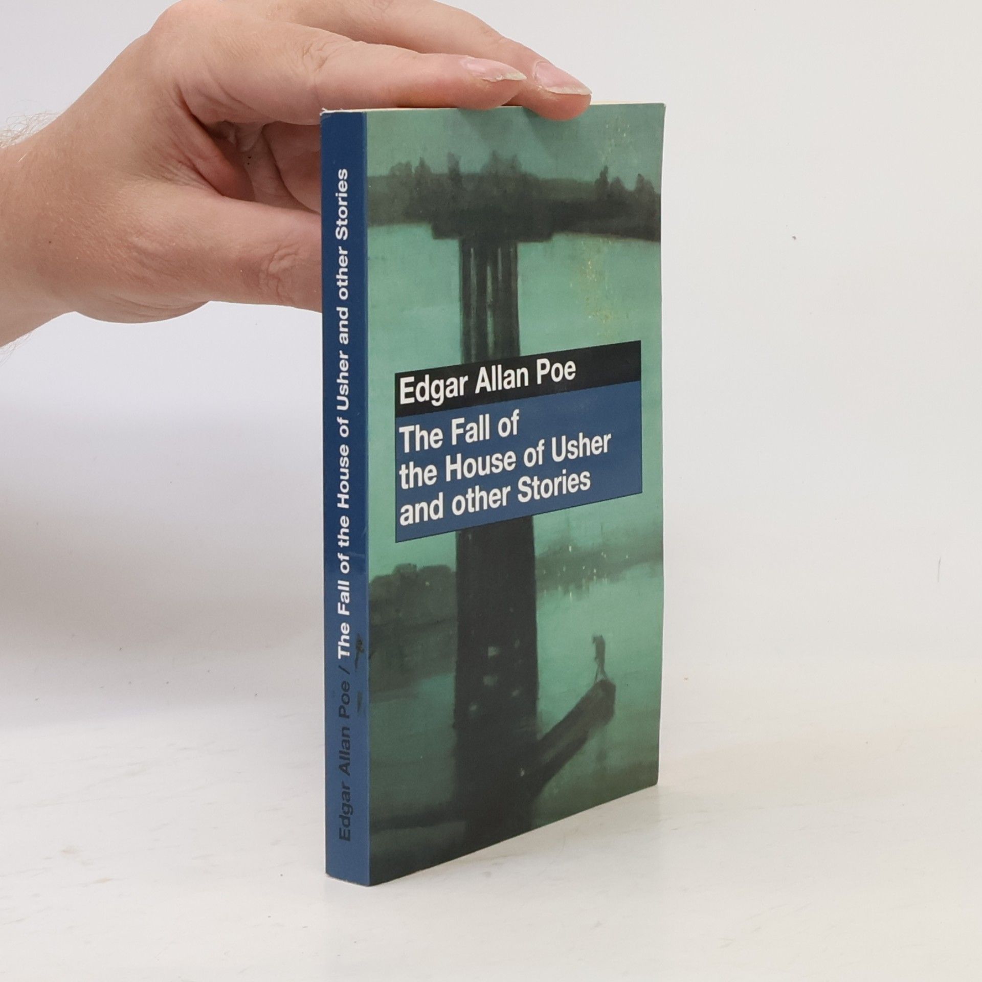 Edgar Allan Poe The Fall of the House of Usher and Other Stories