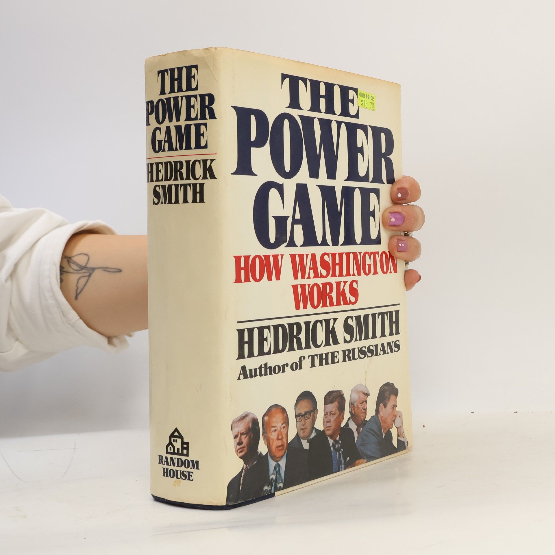 Hendrick Smith The Power Game : How Washington Works
