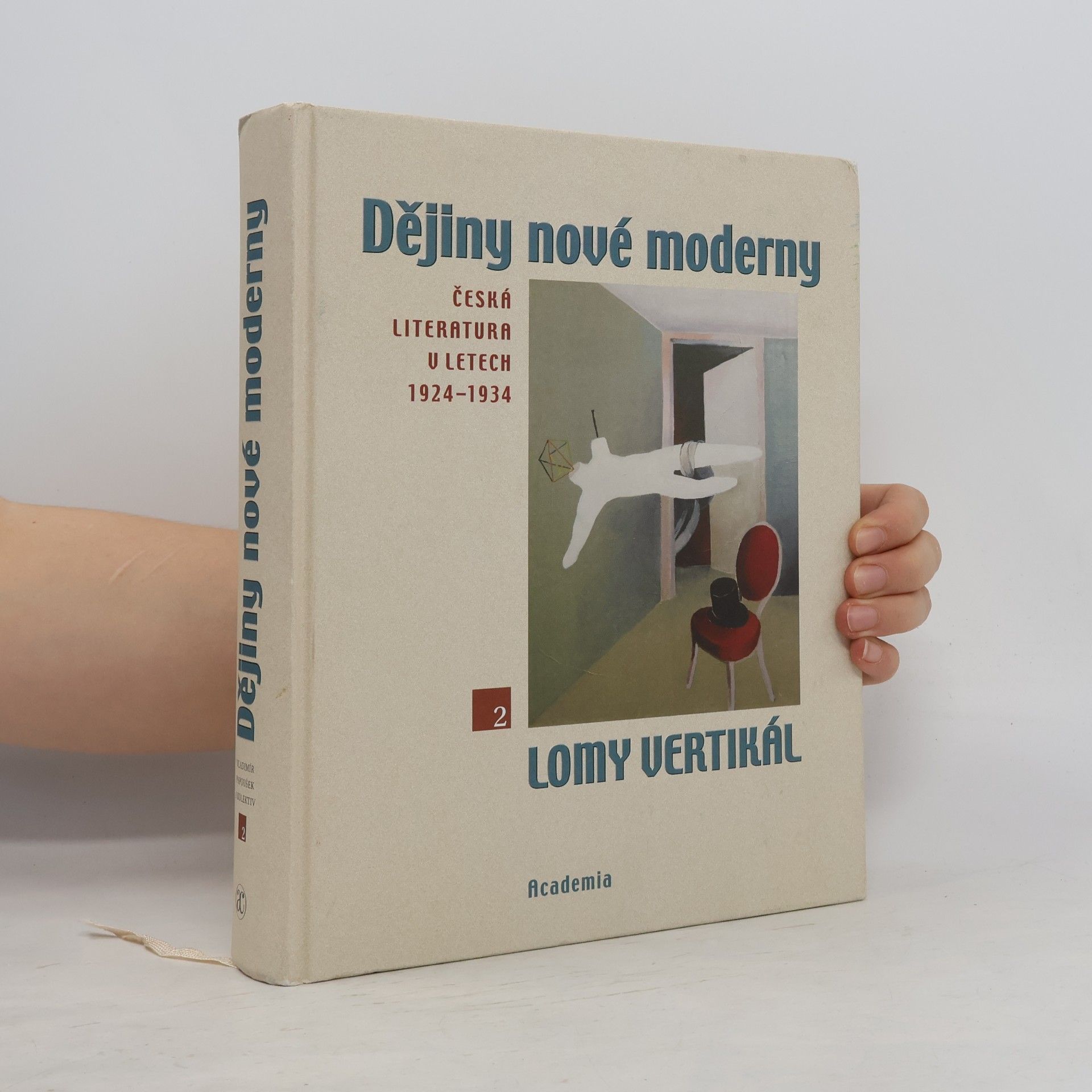 Vladimír Papoušek Dějiny nové moderny. 2, Lomy vertikál : česká literatura v letech 1924−1934