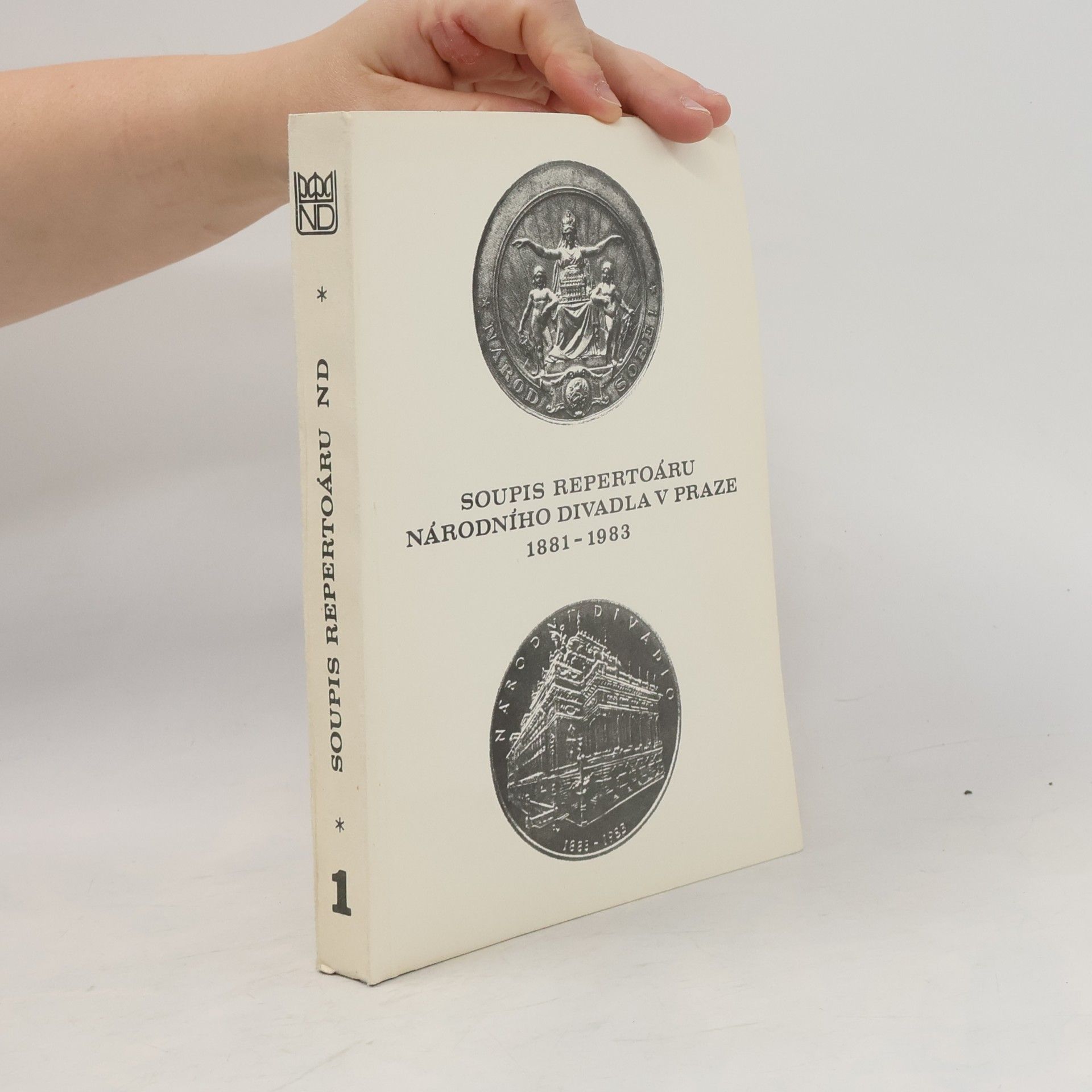 Soupis repertoáru národního divadla v Praze 1881-1983. 1. díl