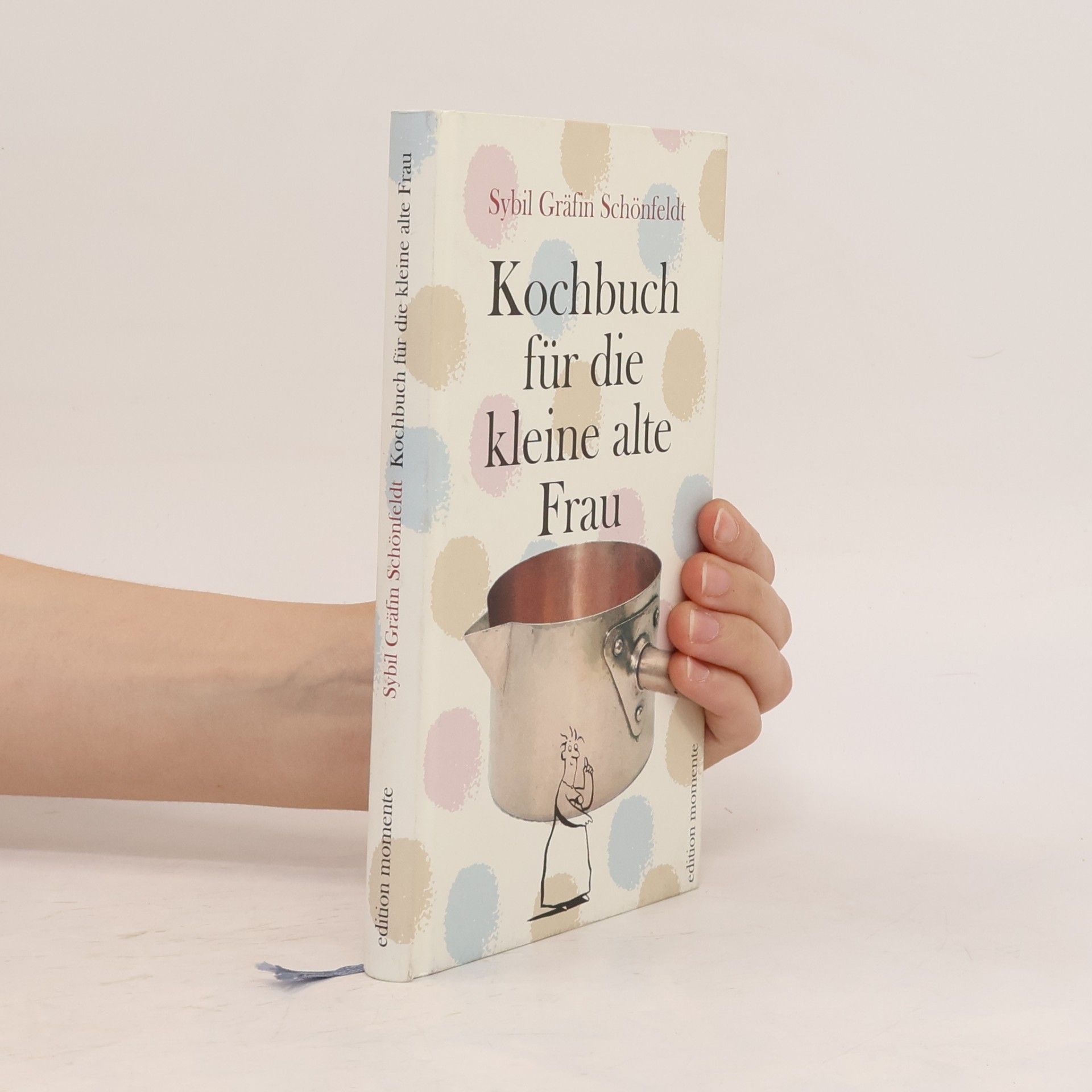 Sybil Schönfeldt Kochbuch für die kleine alte Frau